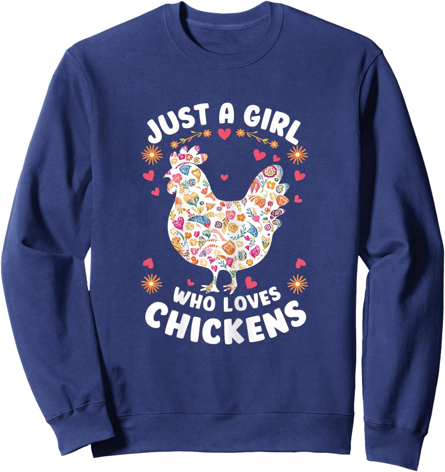 Just a Girl Who Loves Chickens Mom Chicken Shirts Sweatshirt - Sweatshirt | Navy