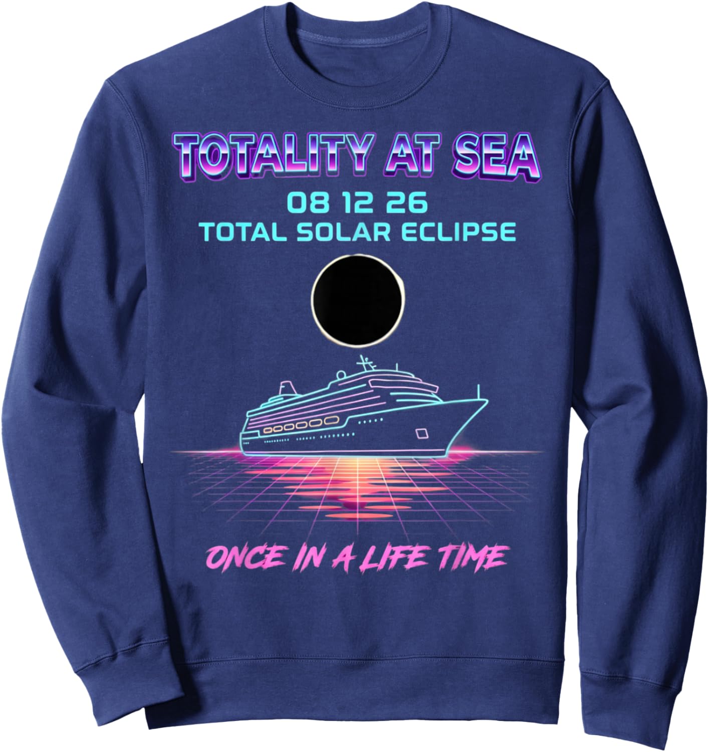 Totality At Sea 08 12 26 Total Solar Eclipse Sky Watchers Sweatshirt - Sweatshirt | Navy