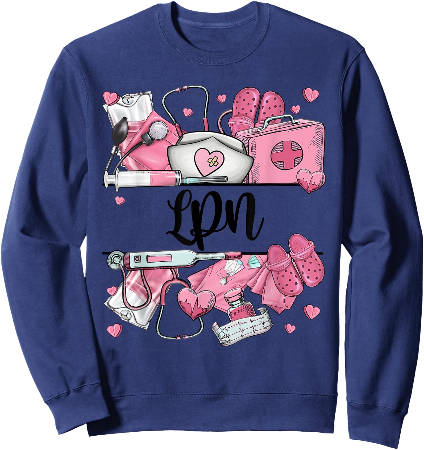 NURSE'S DAY LPN Appreciation NURSE WEEK 2024 Sweatshirt - Sweatshirt | Navy