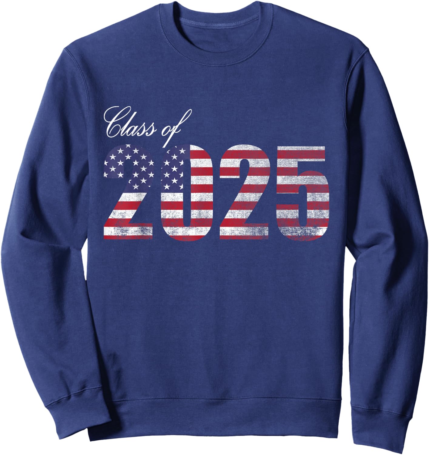 Senior 2025 American Flag USA Graduation Class of 2025 Women Kids Men Sweatshirt - Sweatshirt | Navy