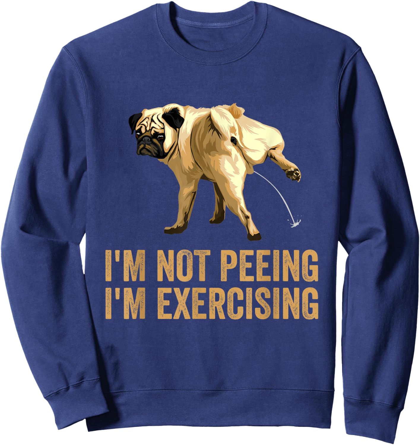 Peeing dog i'm not peeing, I'm exercising peeing dog statue Women Kids Sweatshirt - Sweatshirt | Navy