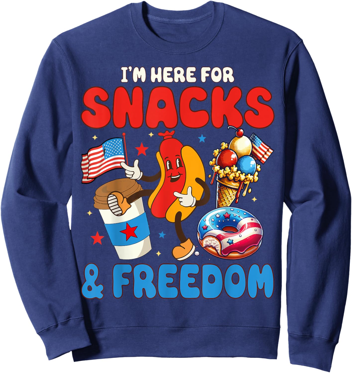 4th of July I'm here for Snacks and Freedom Independence Day Kids Men Sweatshirt - Sweatshirt | Navy