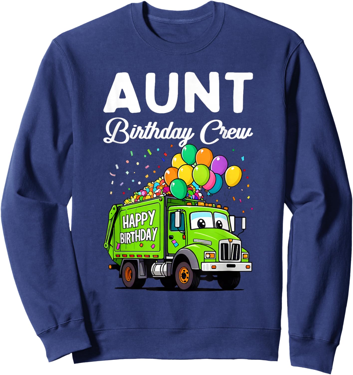 Aunt Birthday Crew Boys Garbage Truck Bday Family Matching Sweatshirt - Sweatshirt | Navy