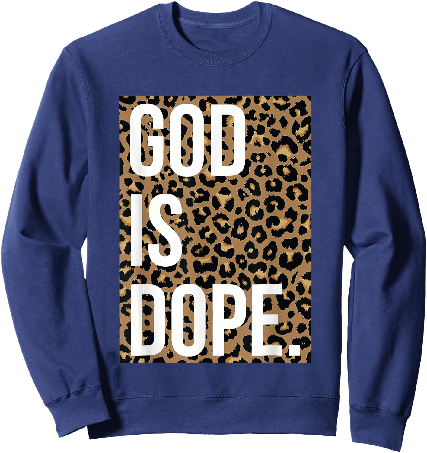 God is Dope Leopard Sweatshirt - Sweatshirt | Navy