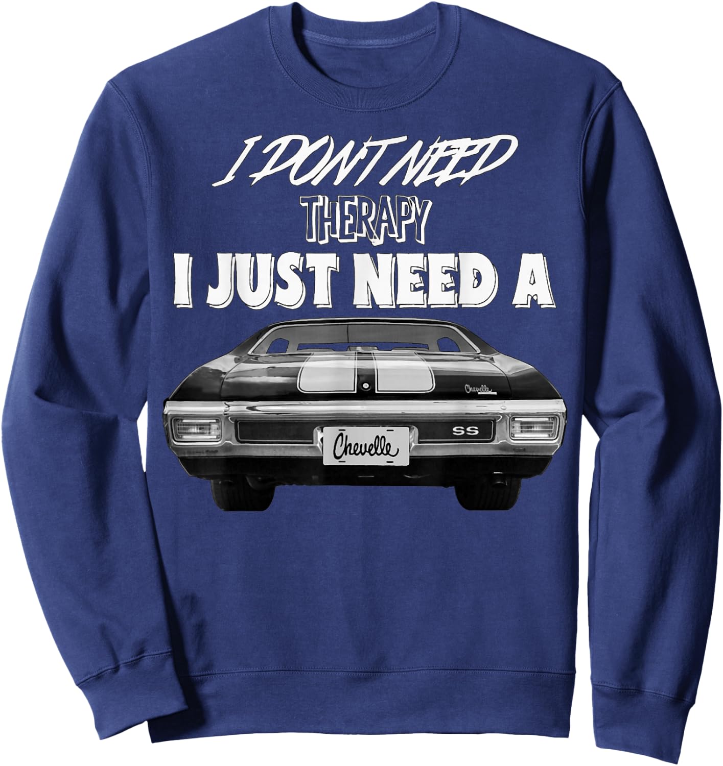 1970 64 65 66 67 68 69 71 72 Chevelle Chevys SS Muscle Car Sweatshirt - Sweatshirt | Navy
