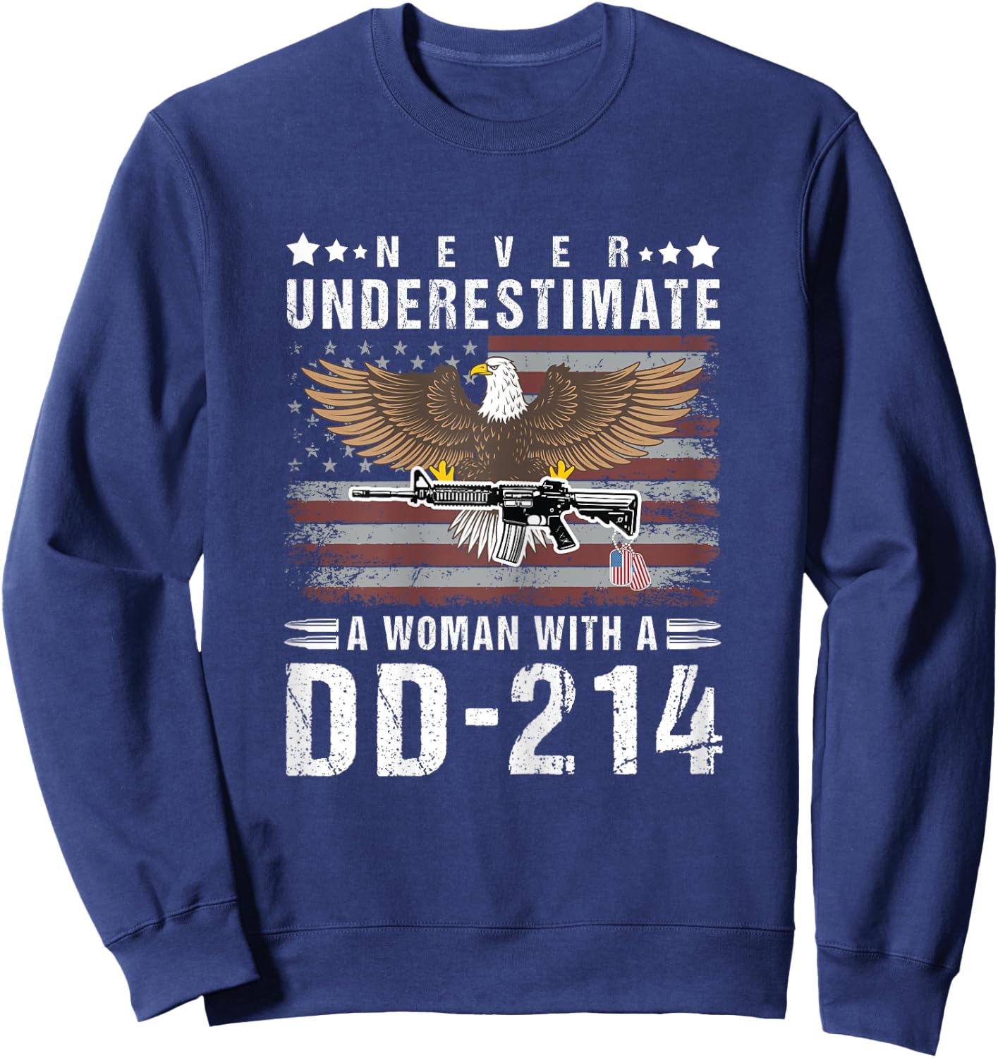 Never Underestimate A Woman With A DD-214 Veteran USA Flag Sweatshirt - Sweatshirt | Navy