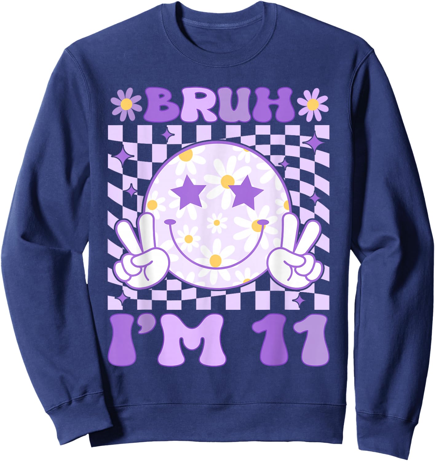 Bruh I'm 11 Years Old Purple Birthday Girls 11th Birthday Sweatshirt - Sweatshirt | Navy