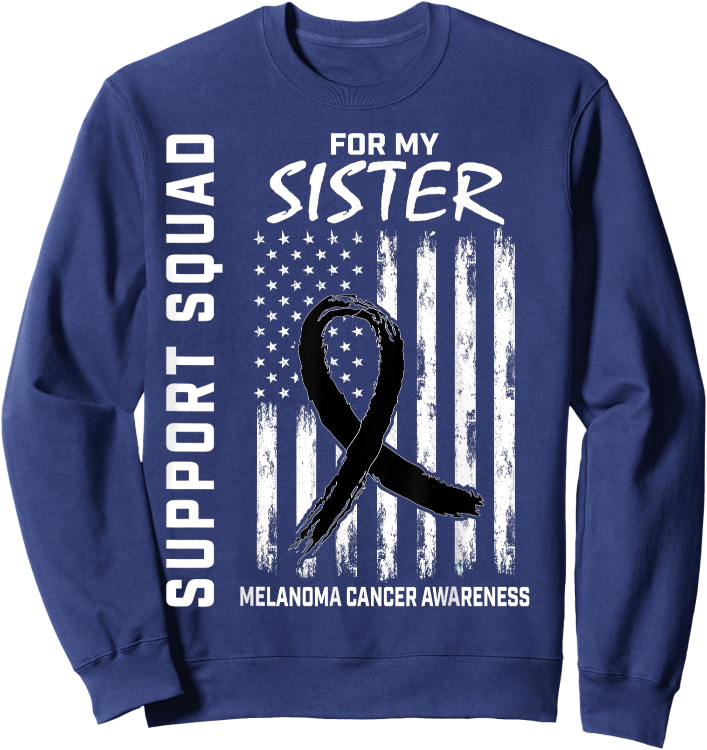 Melanoma Cancer Awareness Products Sister Support USA Flag Sweatshirt - Sweatshirt | Navy