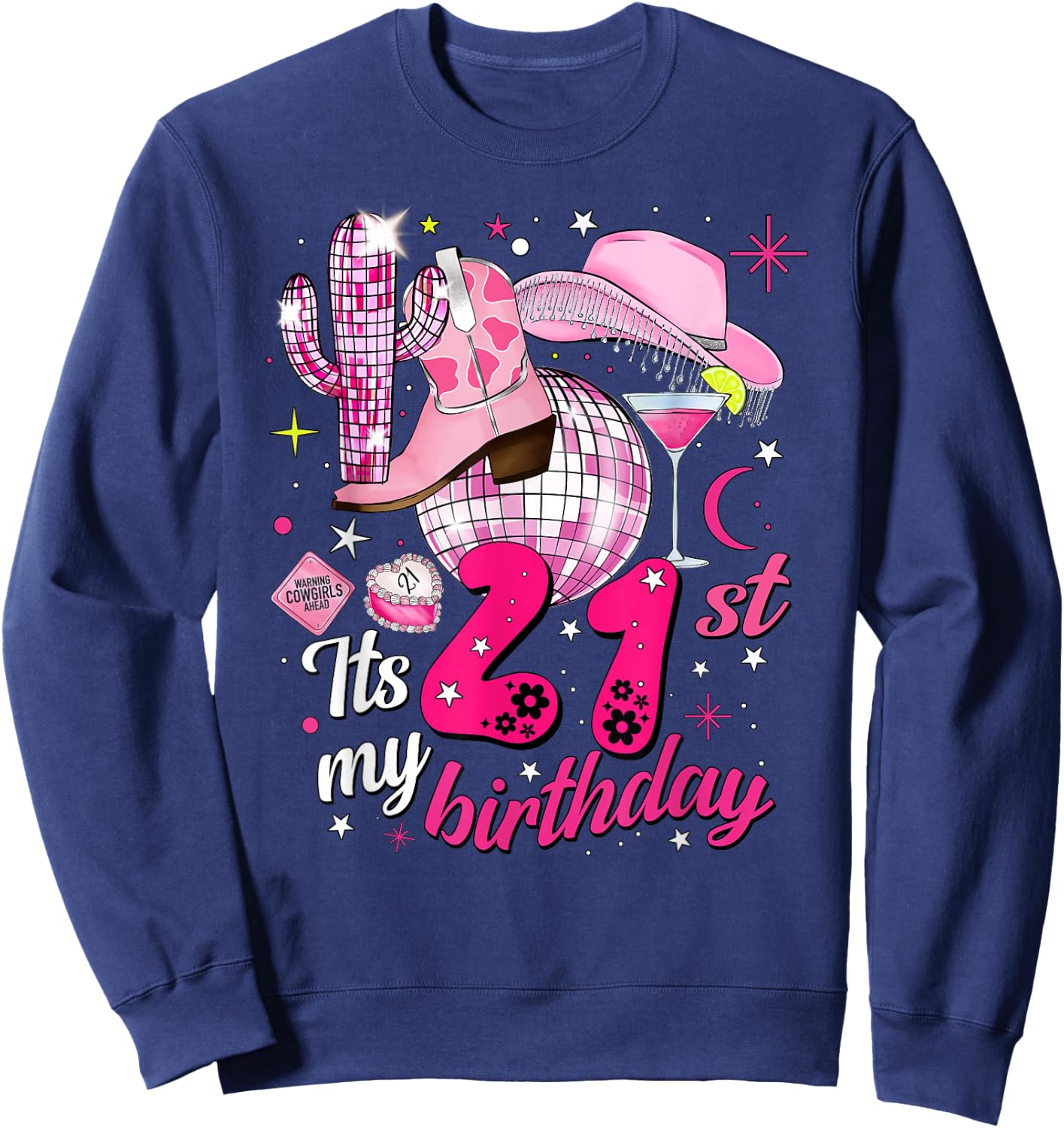 Howdy Cowboy Hat Pink Boots Disco Ball 21st Birthday Sweatshirt - Sweatshirt | Navy