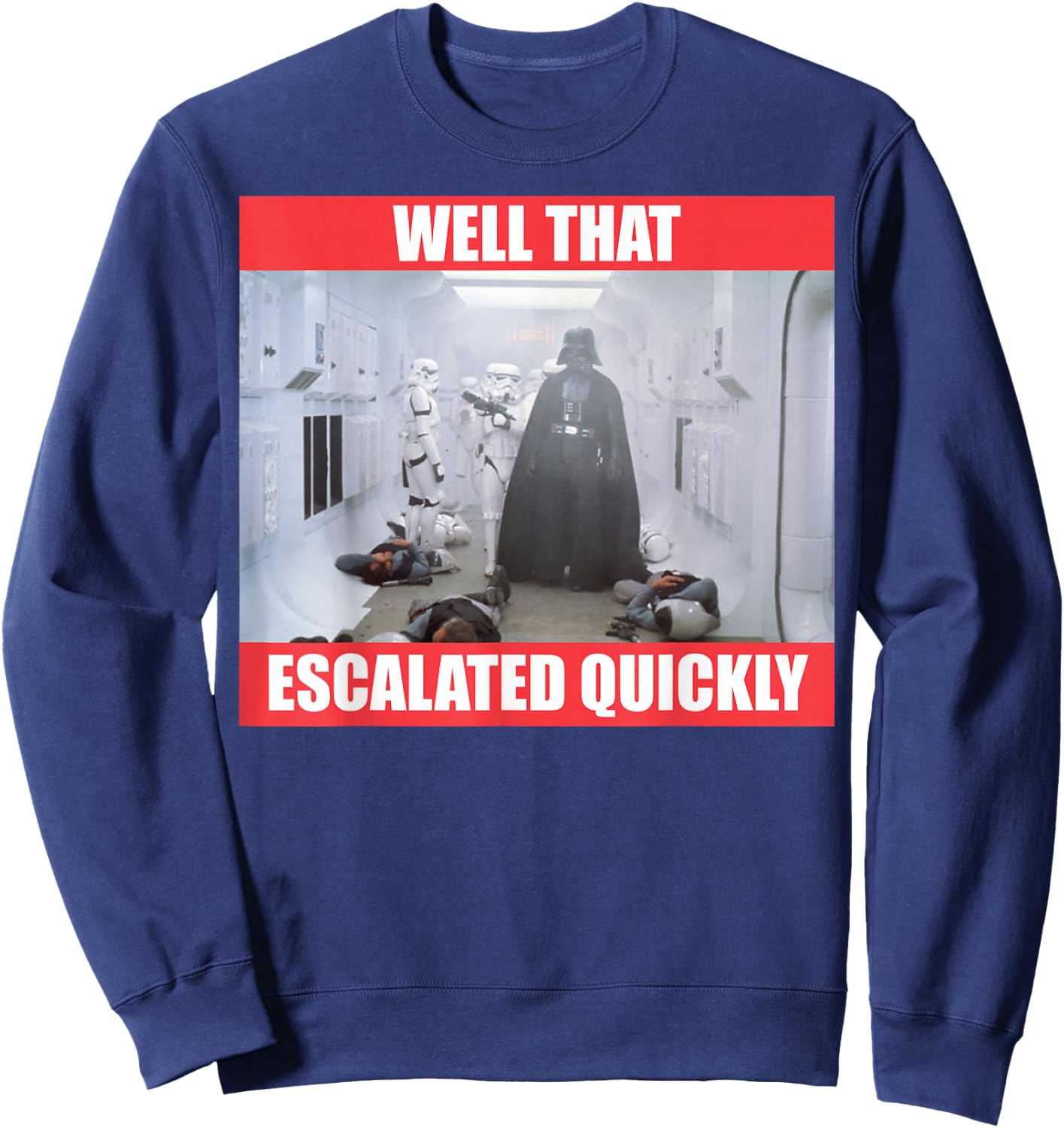 Star Wars Darth Vader Well That Escalated Quickly Sweatshirt - Sweatshirt | Navy