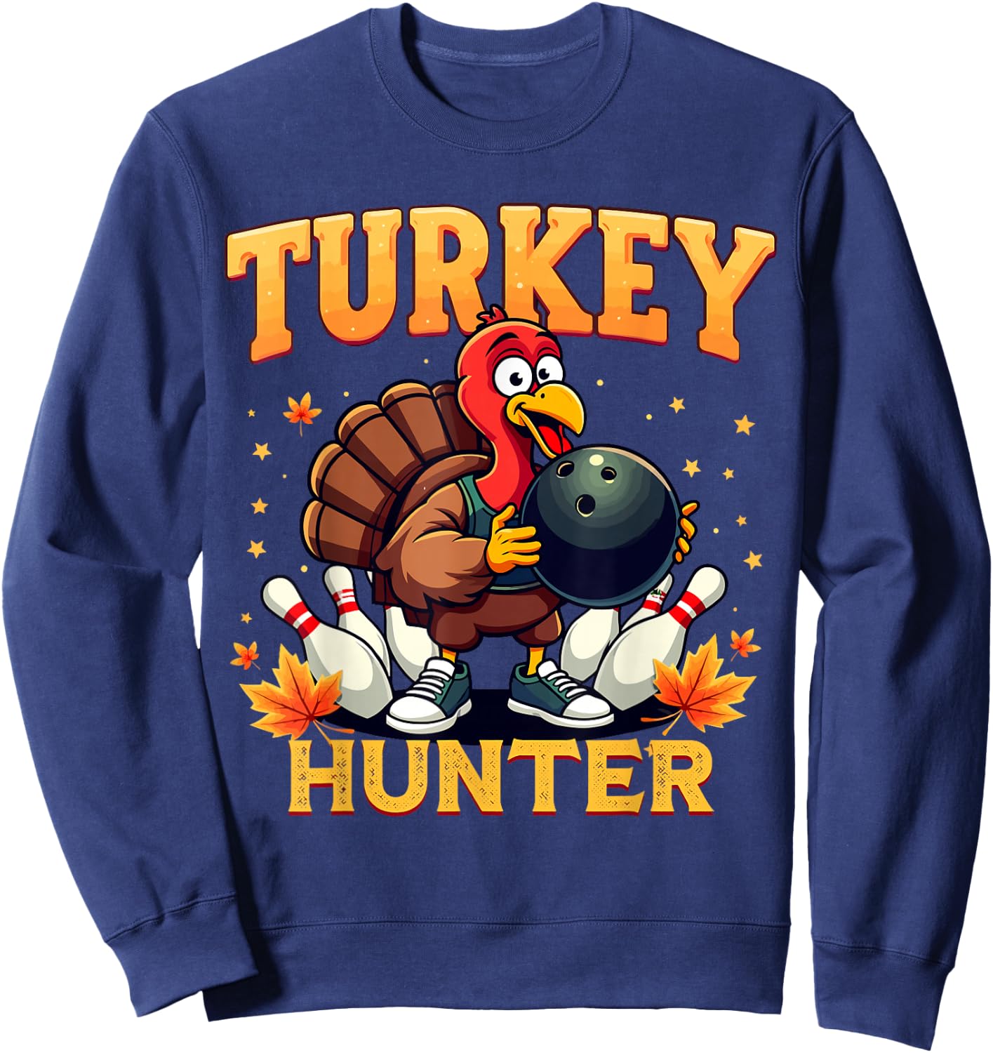 Turkey Hunter Bowling Thanksgiving Fun Bowler Sweatshirt - Sweatshirt | Navy