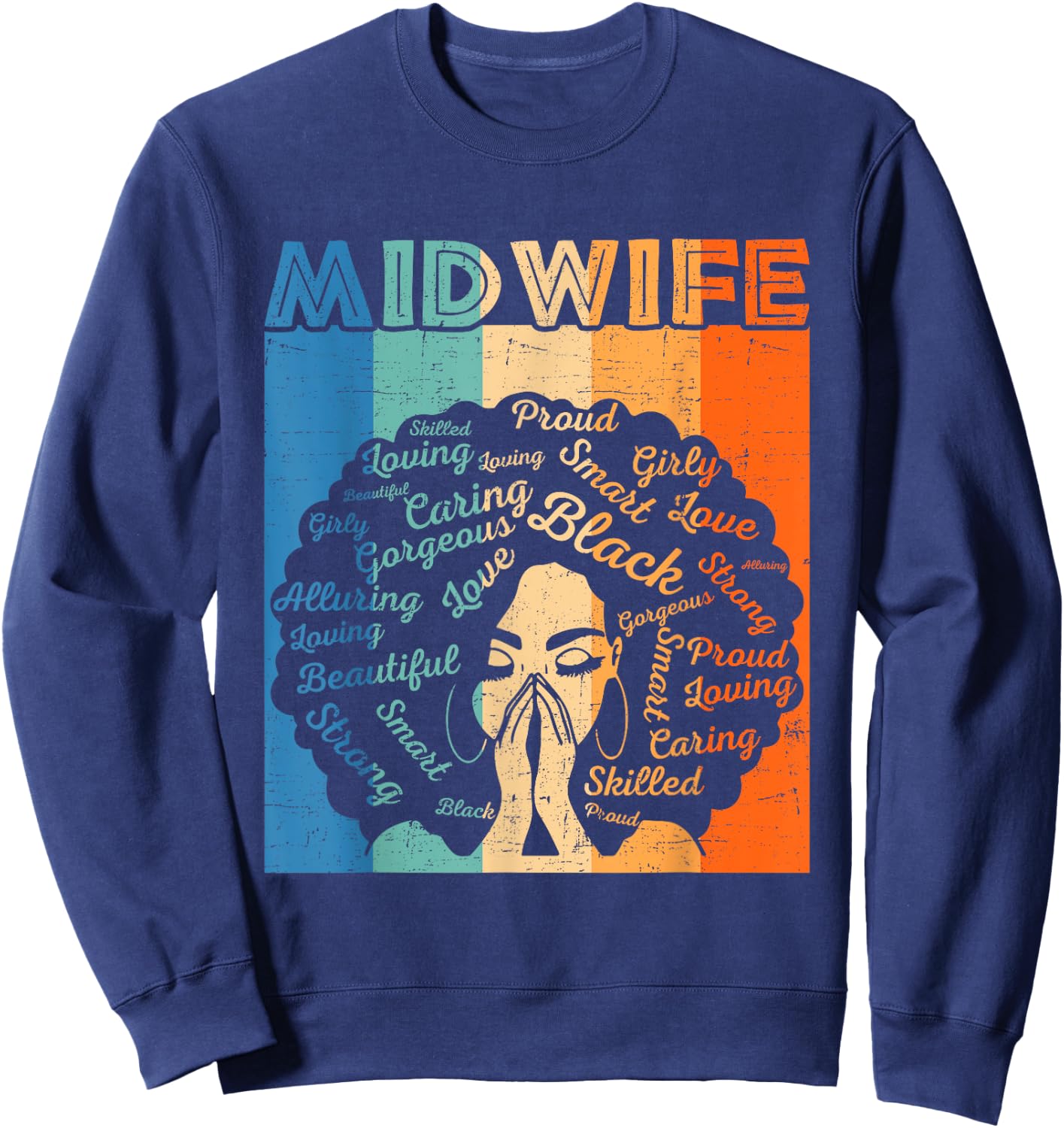 Midwife Afro African American Women Black History Month Sweatshirt - Sweatshirt | Navy
