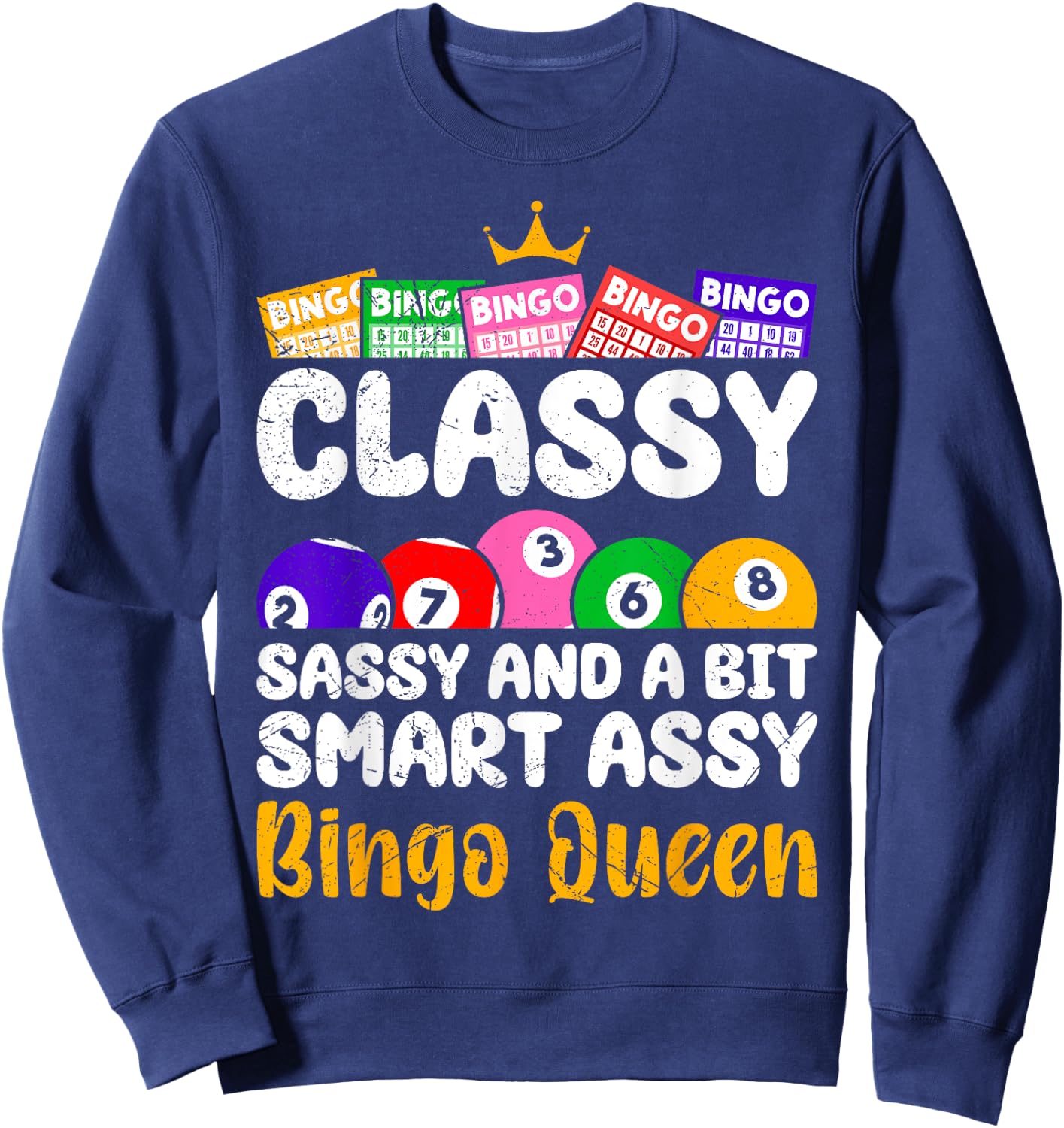 Bingo Player CLASSY SASSY AND A BIT SMART ASSY BINGO QUEEN Sweatshirt - Sweatshirt | Navy