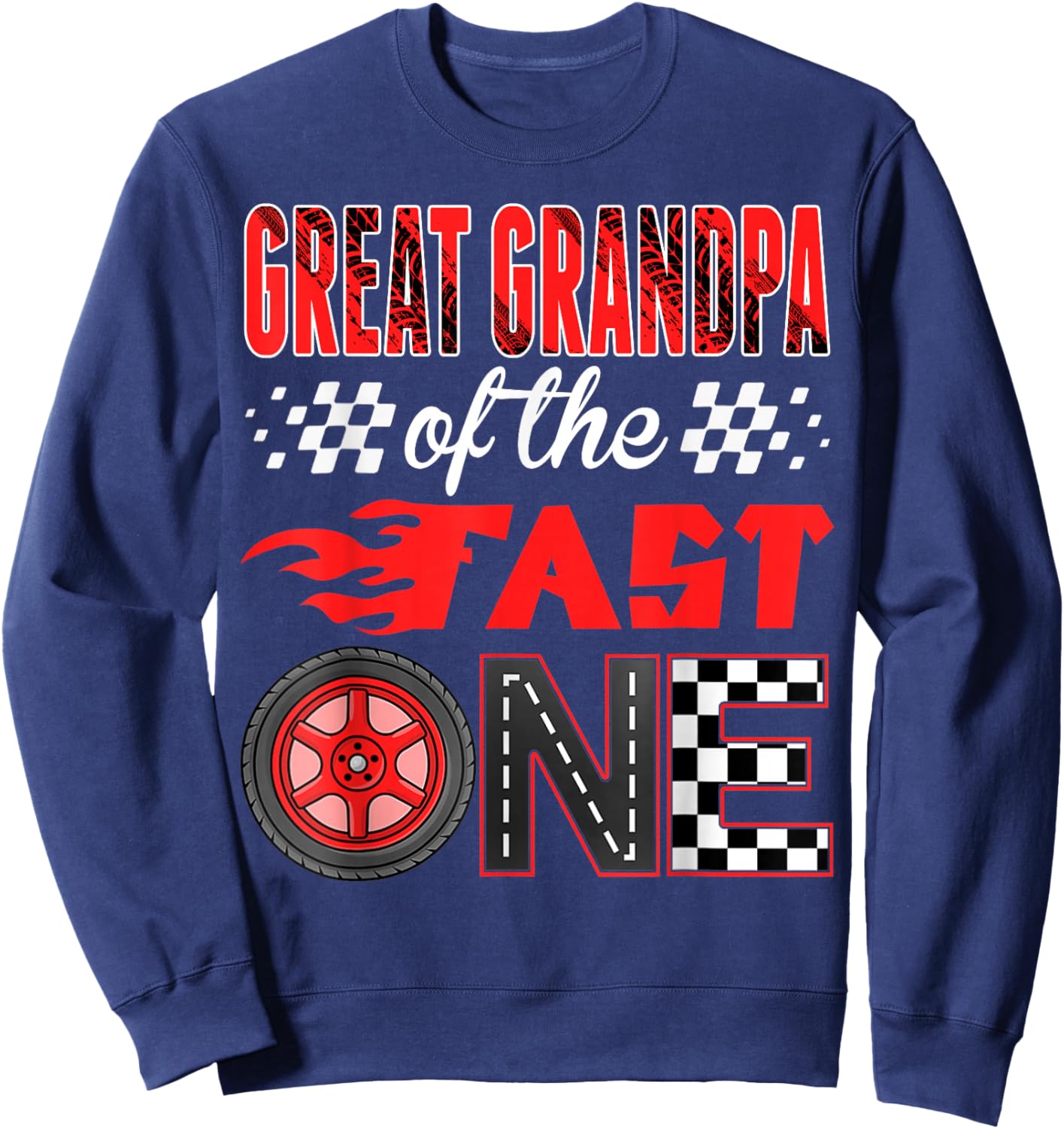 Great Grandpa of The Fast One Birthday 1st Race Car Family Sweatshirt - Sweatshirt | Navy