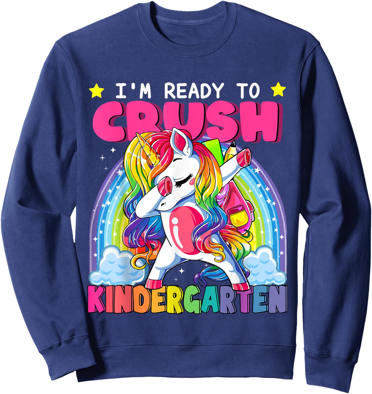 Back To School Unicorn I'm Ready To Crush Kindergarten Kid Sweatshirt - Sweatshirt | Navy