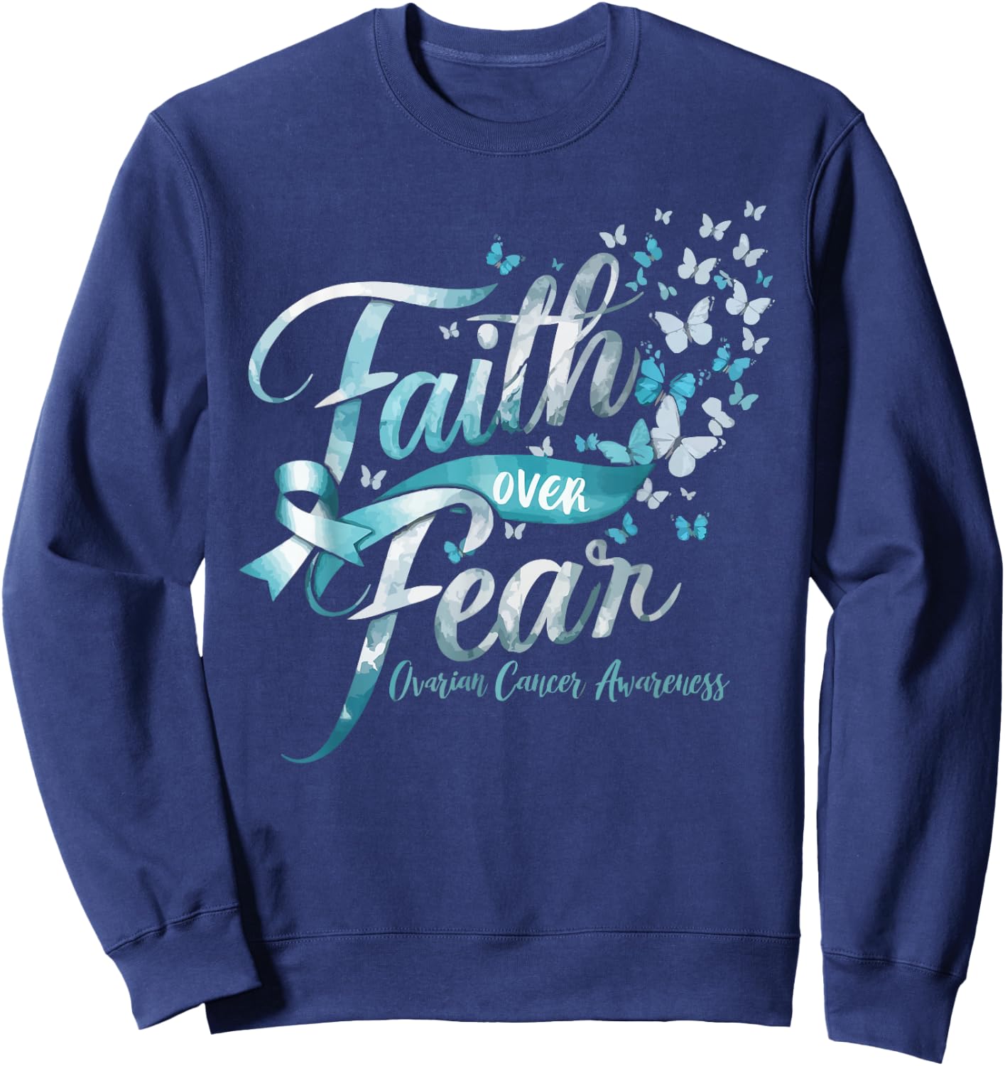 Ovarian Cancer Awareness Ovary Disease Teal Ribbon Sweatshirt - Sweatshirt | Navy