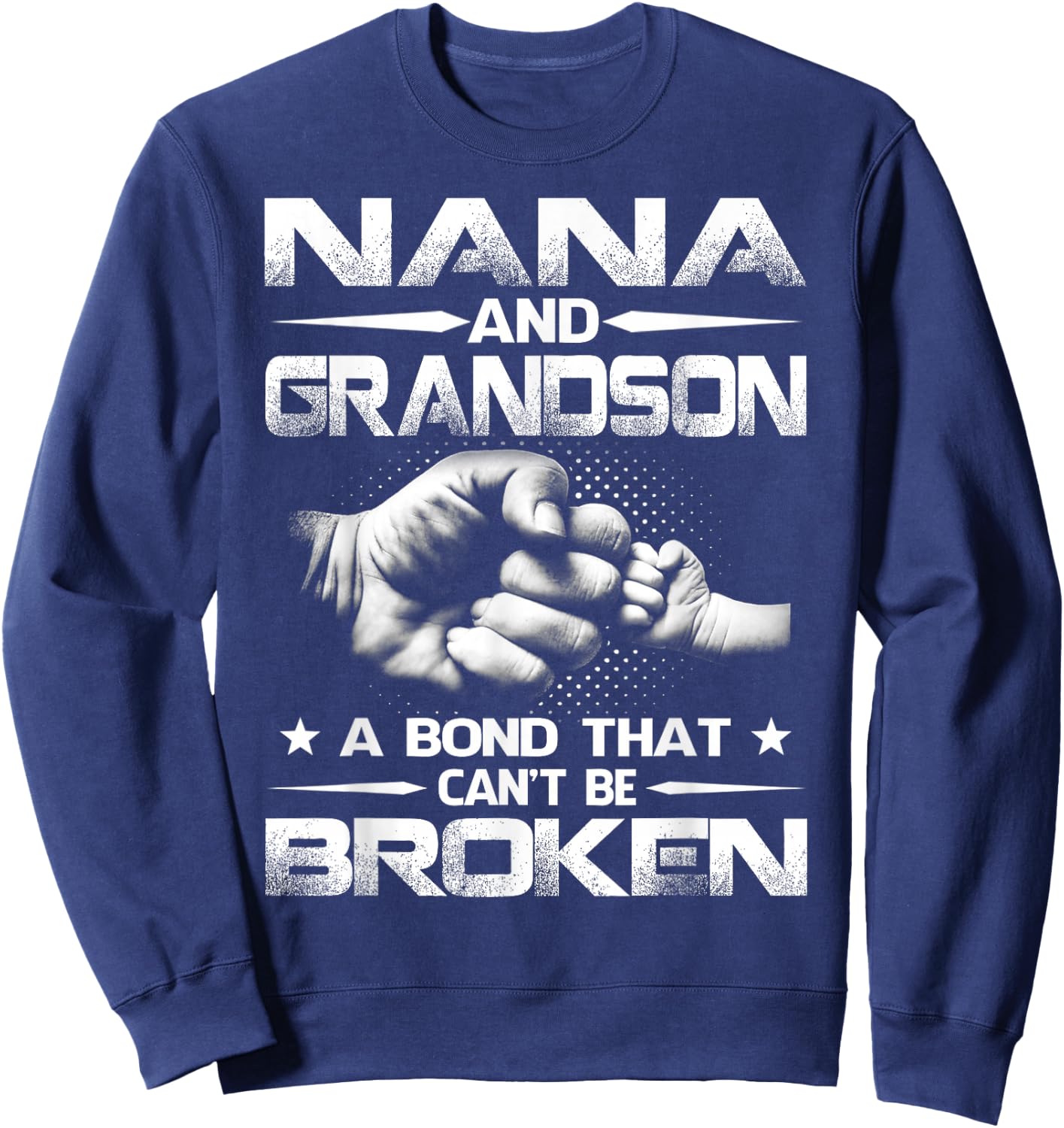 Nana and Grandson A Bond That Can't Be Broken Sweatshirt - Sweatshirt | Navy