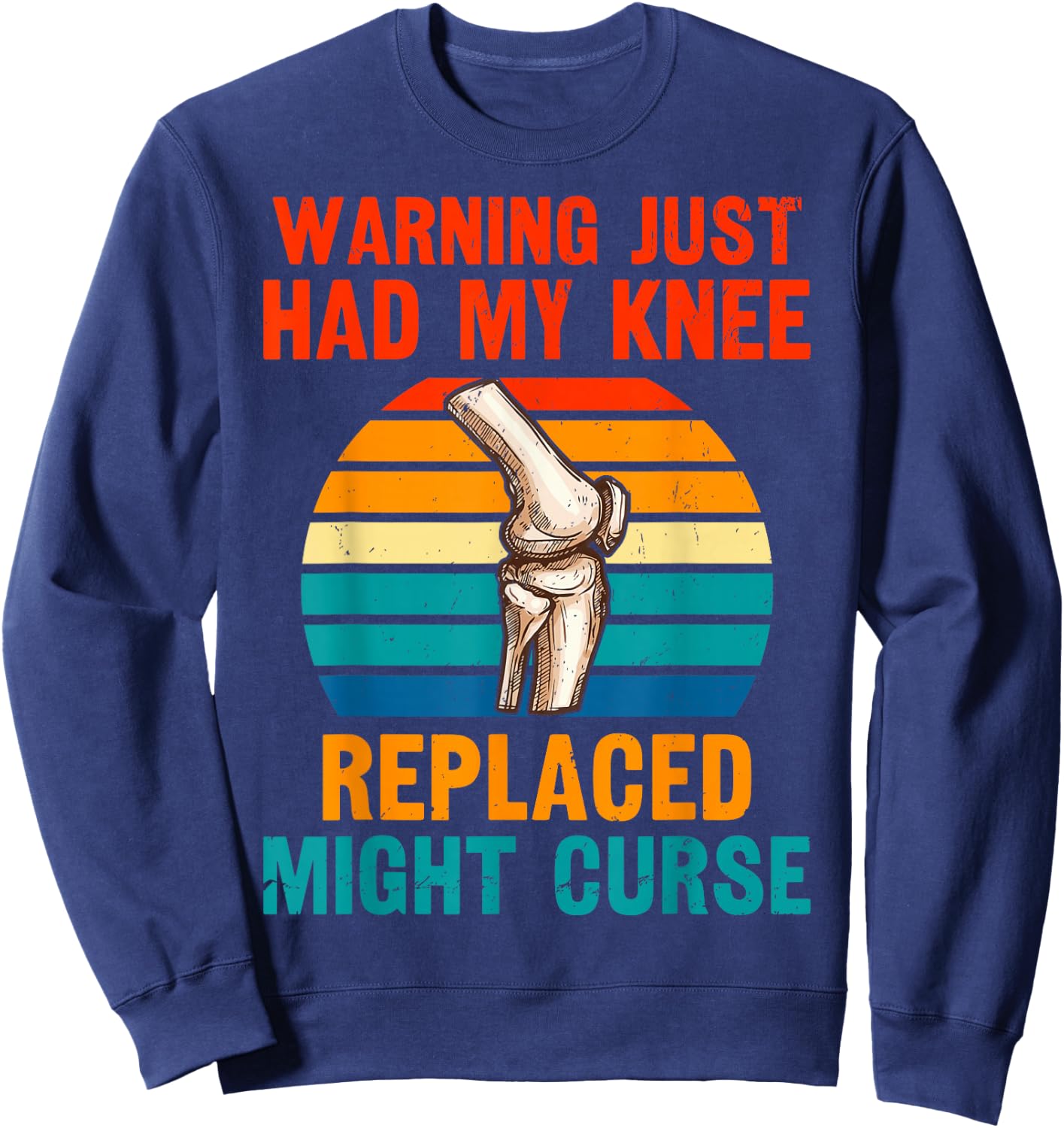 Knee Replacement warrior Sweatshirt - Sweatshirt | Navy