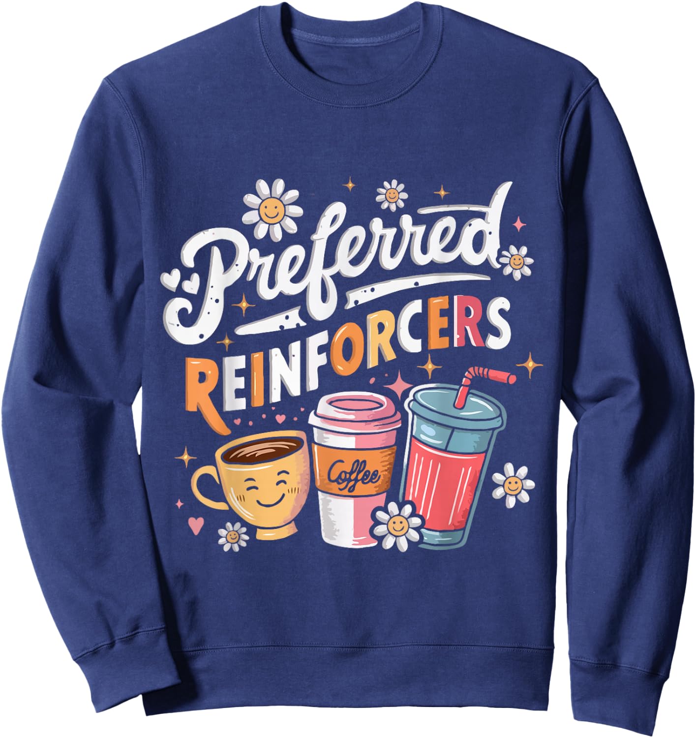 Preferred Reinforcers ABA Therapist ABA Therapy Sweatshirt - Sweatshirt | Navy