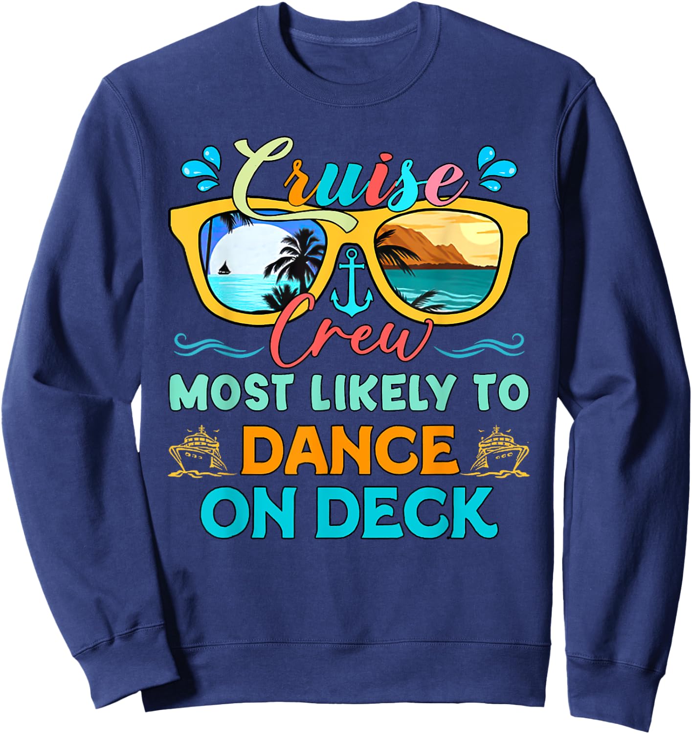 Cruise Crew Most Likely To Dance On Deck Family Matching Cru Sweatshirt - Sweatshirt | Navy