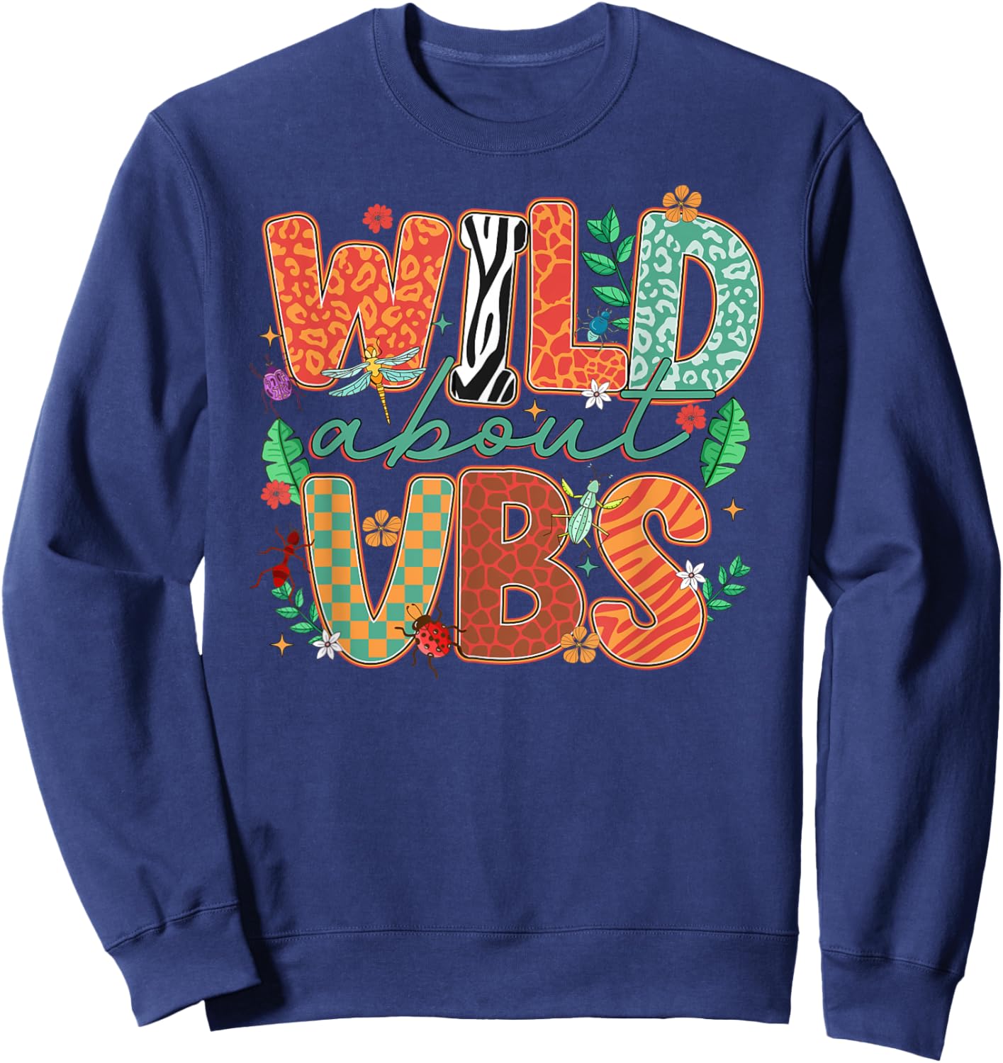 Wild About VBS Vacation Bible School Funny VBS 2025 Sweatshirt - Sweatshirt | Navy