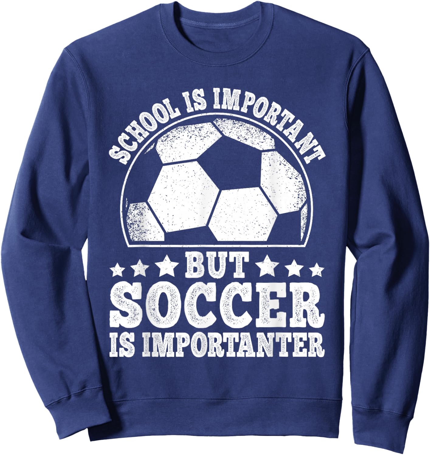 School Is Important But Soccer Is Importanter Soccer Boys Sweatshirt - Sweatshirt | Navy