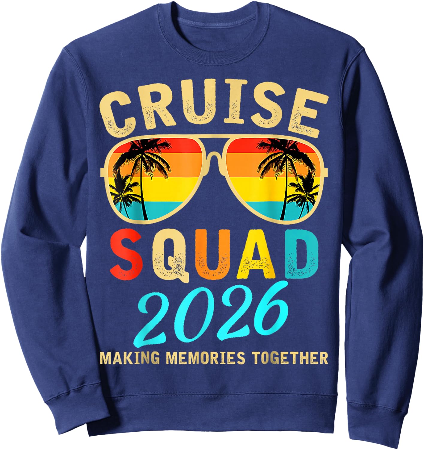 Cruise Squad 2026 Family Group Matching Summer Vacation Sweatshirt - Sweatshirt | Navy
