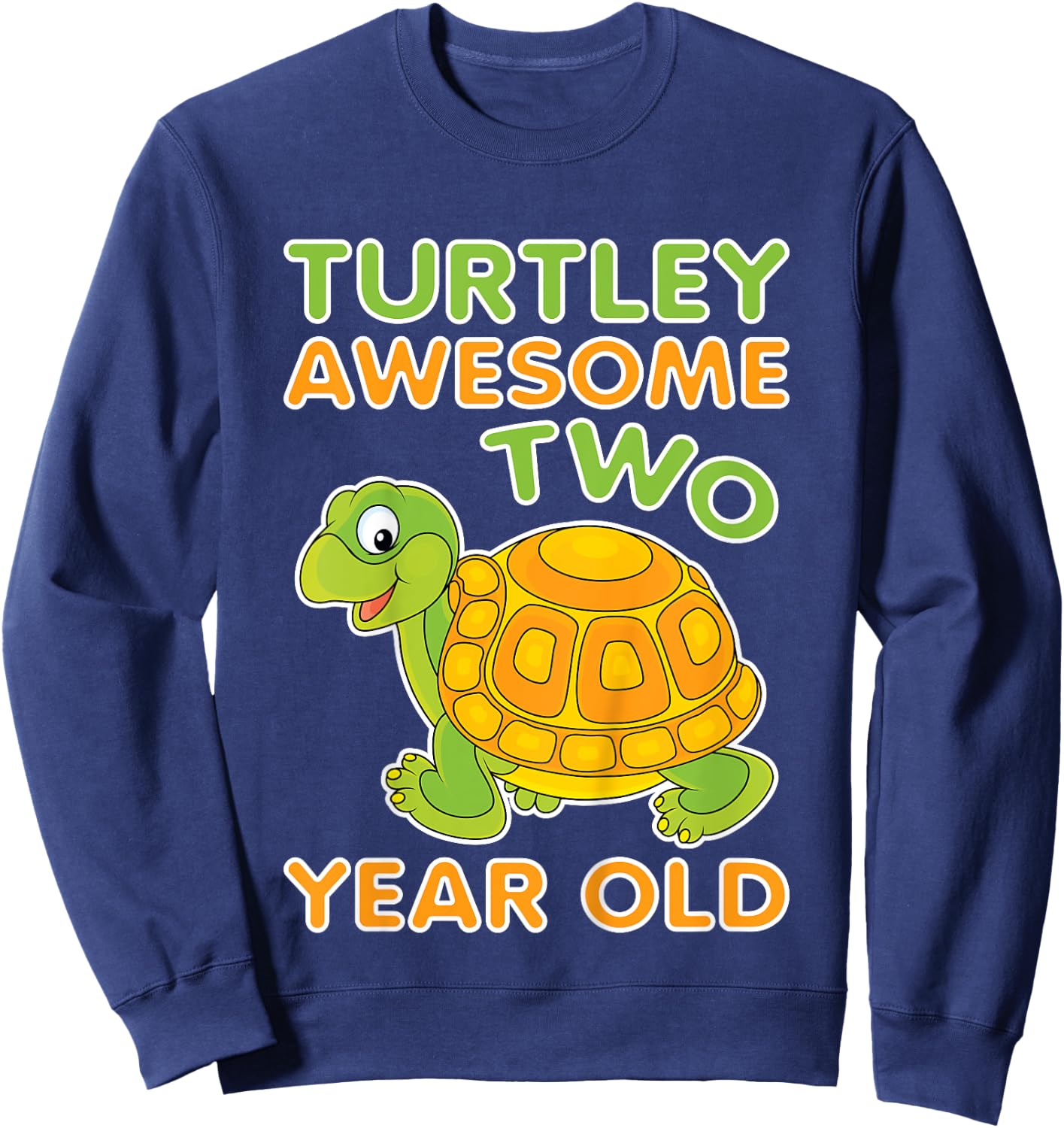 Turtley Awesome Two Year Old Kids 2nd Birthday Turtle Sweatshirt - Sweatshirt | Navy