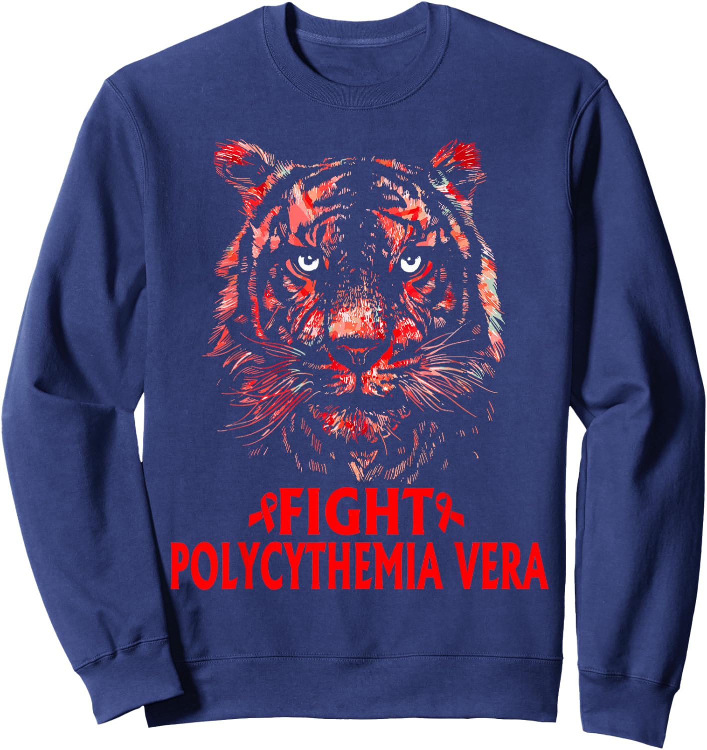 Polycythemia vera Awareness, Fight Polycythemia vera Sweatshirt - Sweatshirt | Navy