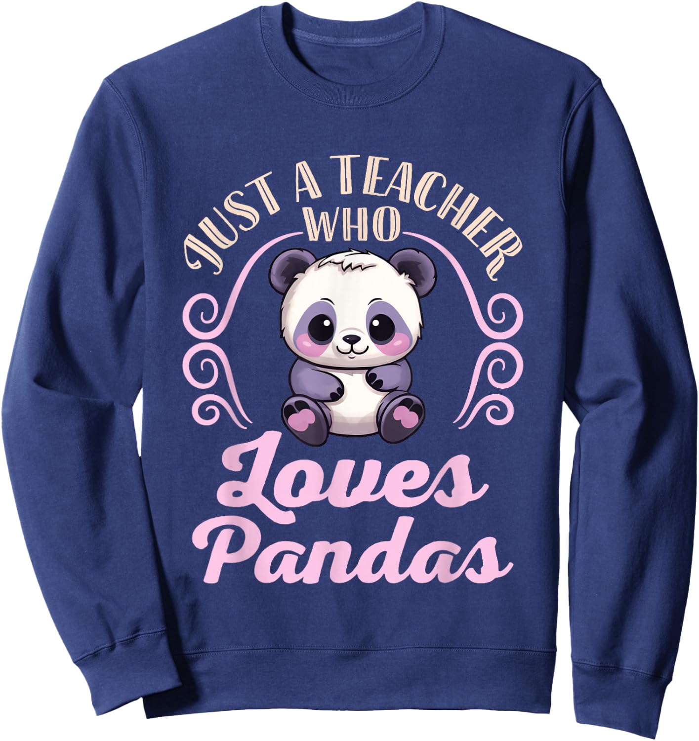 Just a Teacher Who Loves Pandas Panda Lover Back to School Sweatshirt - Sweatshirt | Navy
