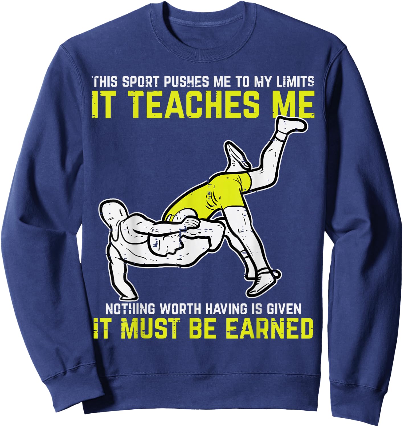 Wresting Sport Pushes Me My Limits Wrestler Men Women Kids Sweatshirt - Sweatshirt | Navy