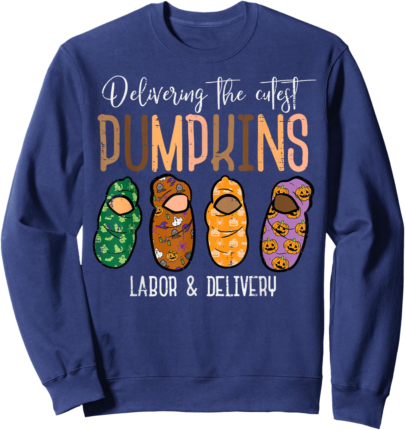 Halloween Labor Delivery Nurse Delivering Pumpkins Women Men Sweatshirt - Sweatshirt | Navy