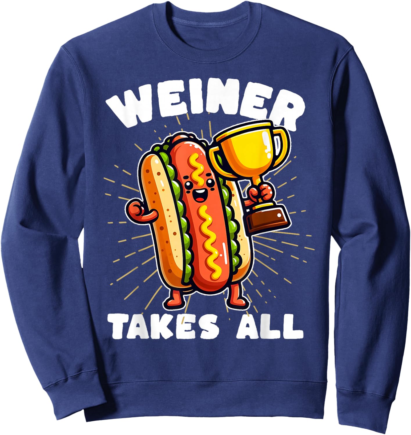 Funny Hot Dogs and Sausage Weiner Takes All Competitive Sweatshirt - Sweatshirt | Navy