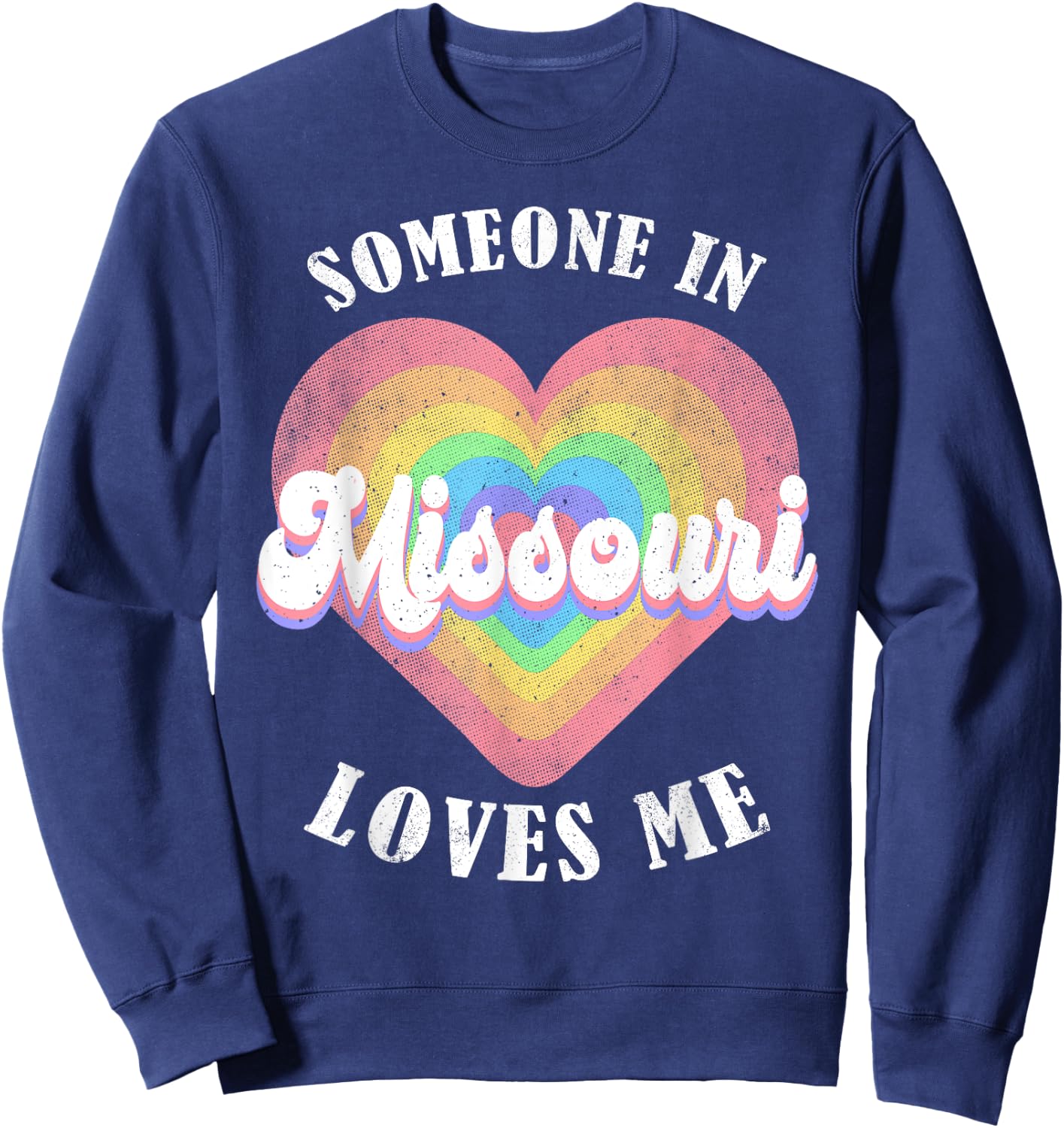 Someone In Missouri Loves Me Heart Retro Groovy Sweatshirt - Sweatshirt | Navy