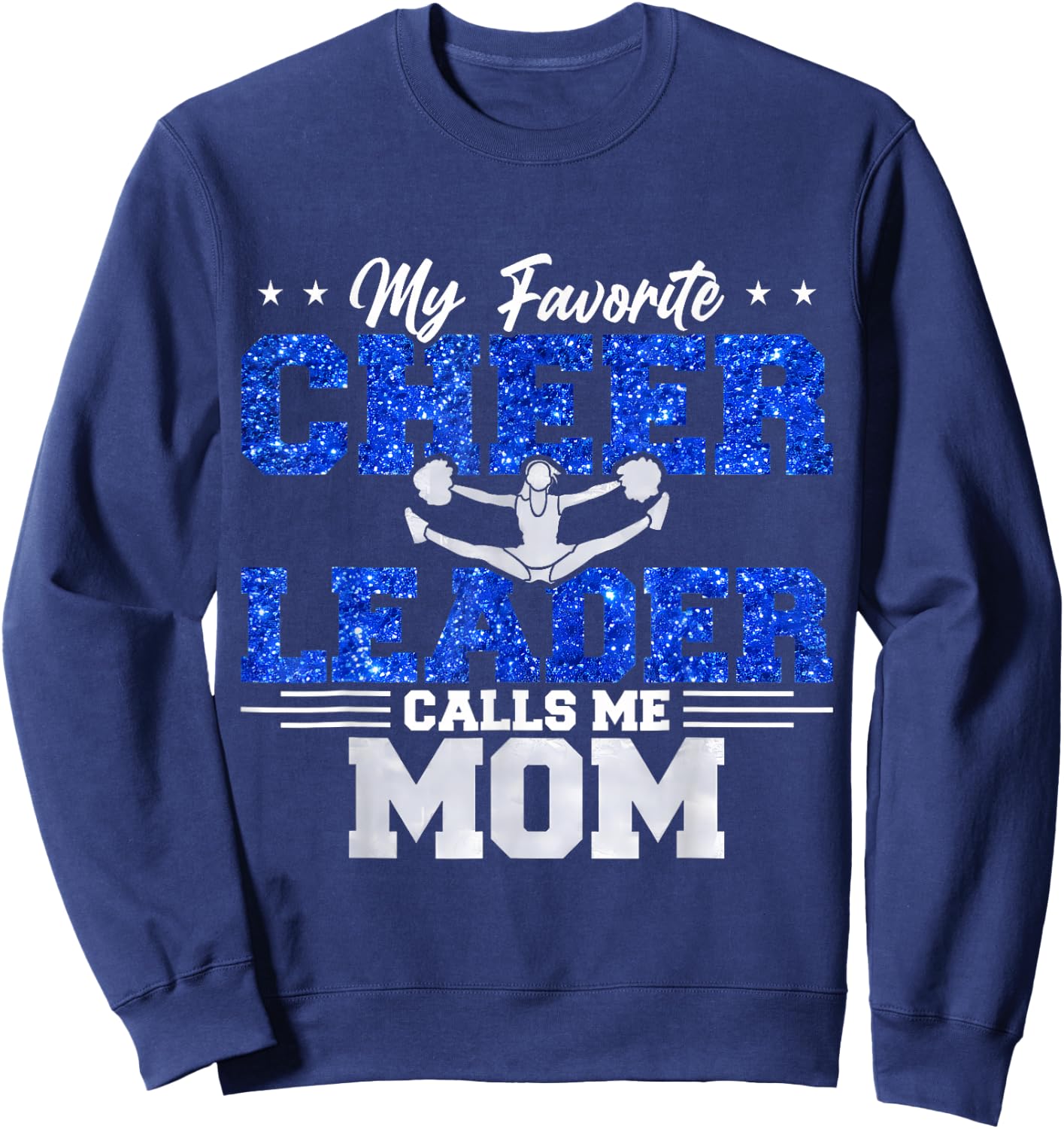 My Favorite Cheerleader Calls Me Mom Cheer Mom Sweatshirt - Sweatshirt | Navy