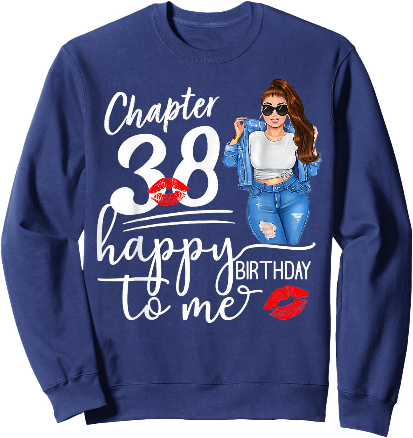 Chapter 38 Years Old 38th Happy Birthday to me 38 Sweatshirt - Sweatshirt | Navy