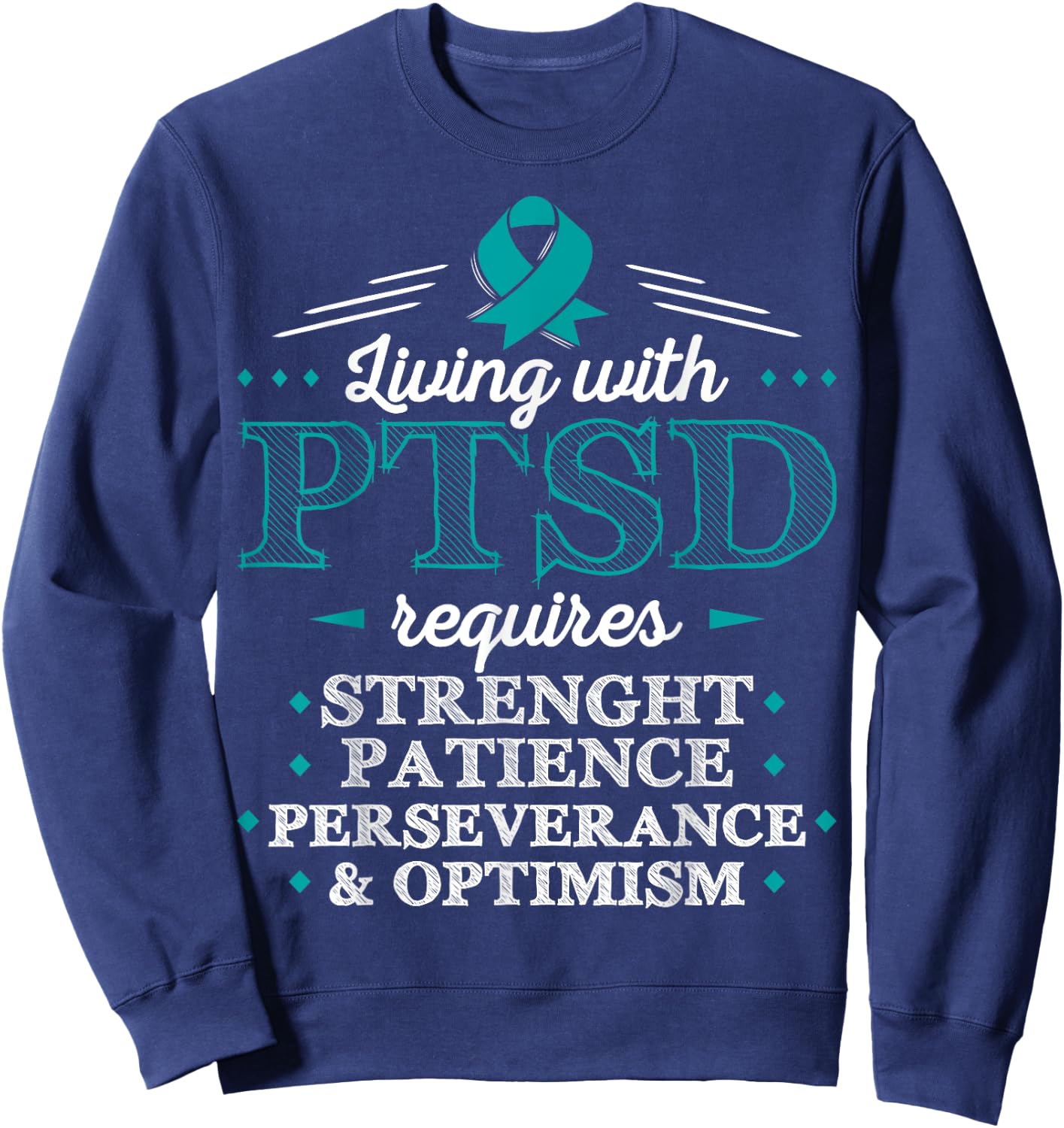 Posttraumatic Stress Disorder T Shirt PTSD Sweatshirt - Sweatshirt | Navy