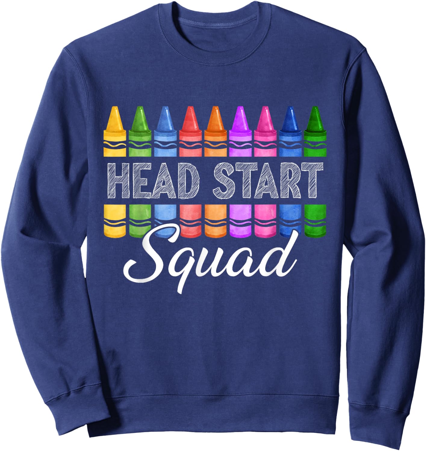 First Day Head Start Squad Head Start Teacher Boys Girls Sweatshirt - Sweatshirt | Navy