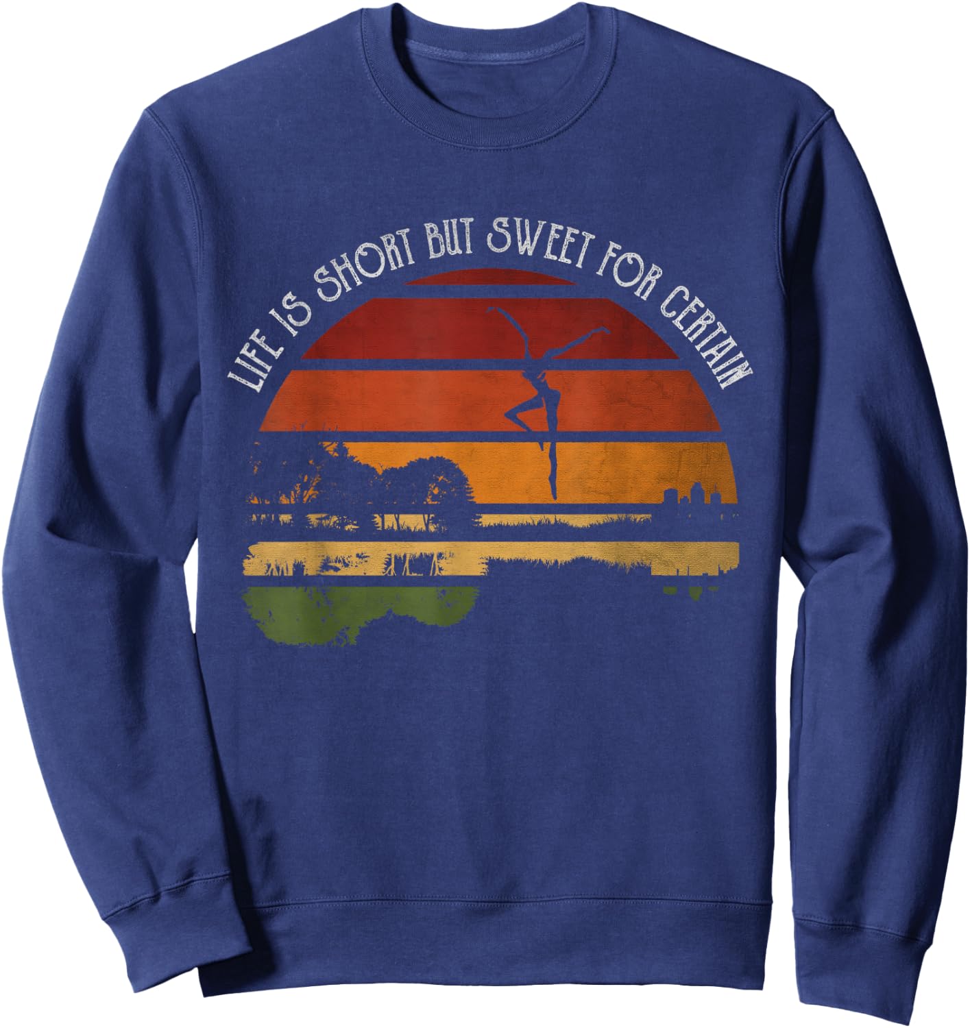 Life Is Short Funny Guitars Outfits But Sweet For Certain Sweatshirt - Sweatshirt | Navy