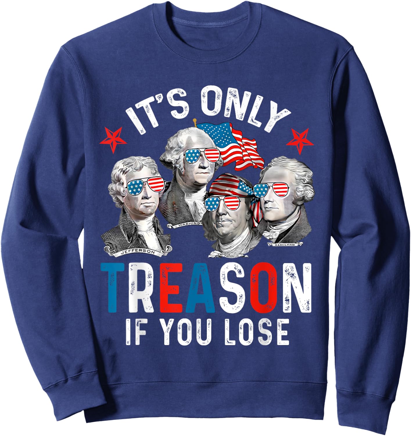 It's Only Treason If You Lose American President 4th Of July Kids Men Sweatshirt - Sweatshirt | Navy