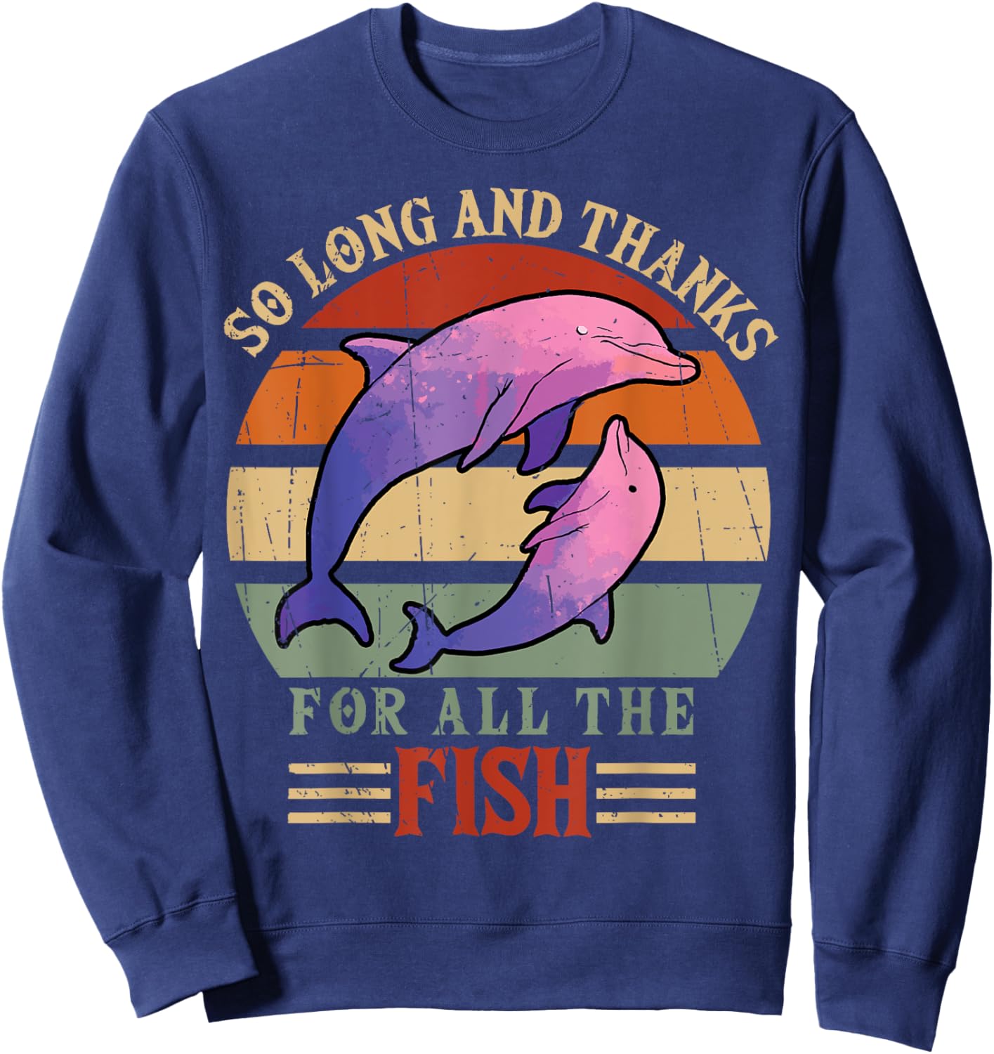 So Long and Thanks for all the fish Sweatshirt - Sweatshirt | Navy
