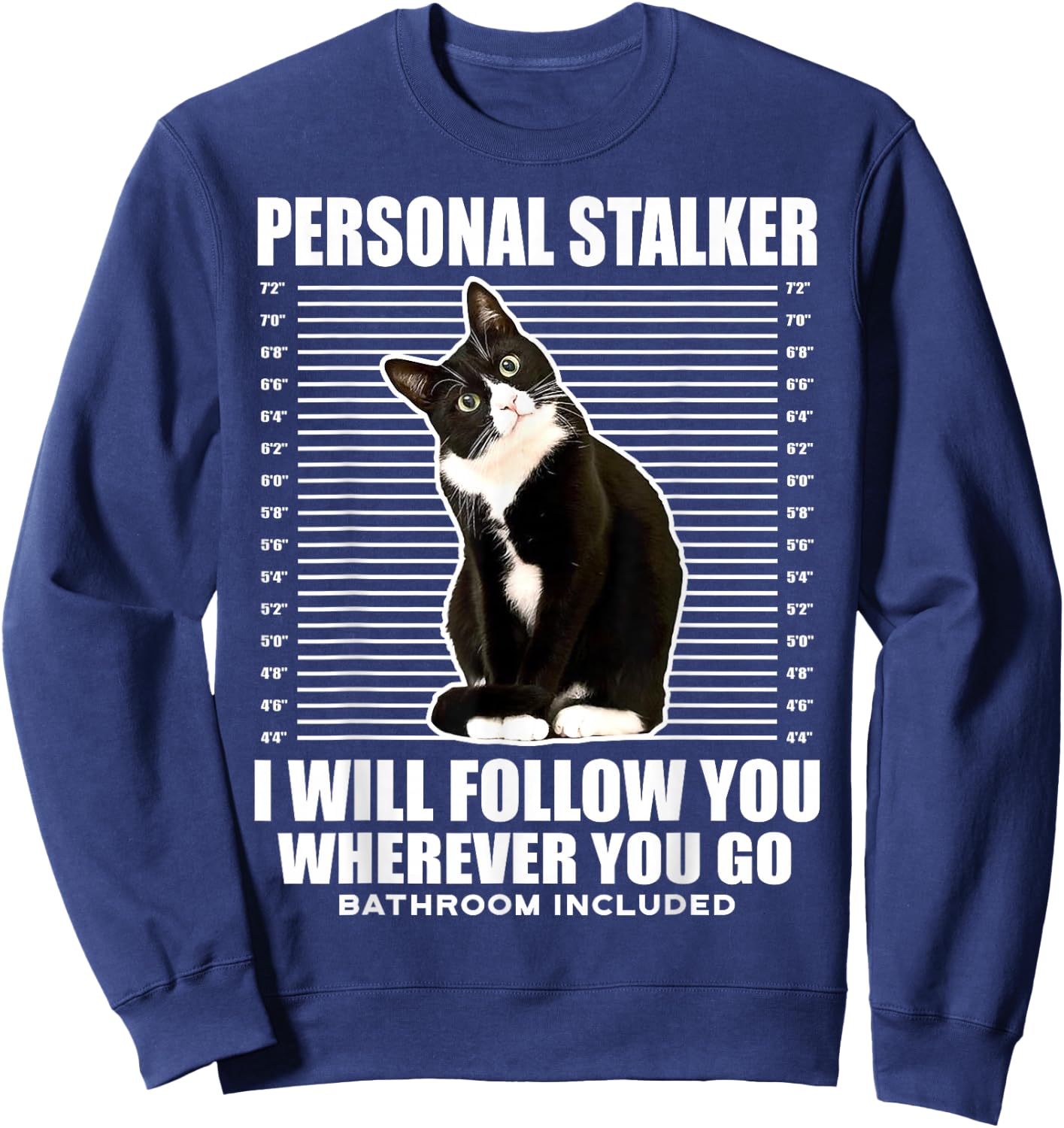 Tuxedo Cat Personal Stalker Funny Cat Kitten Lovers Gift Sweatshirt - Sweatshirt | Navy