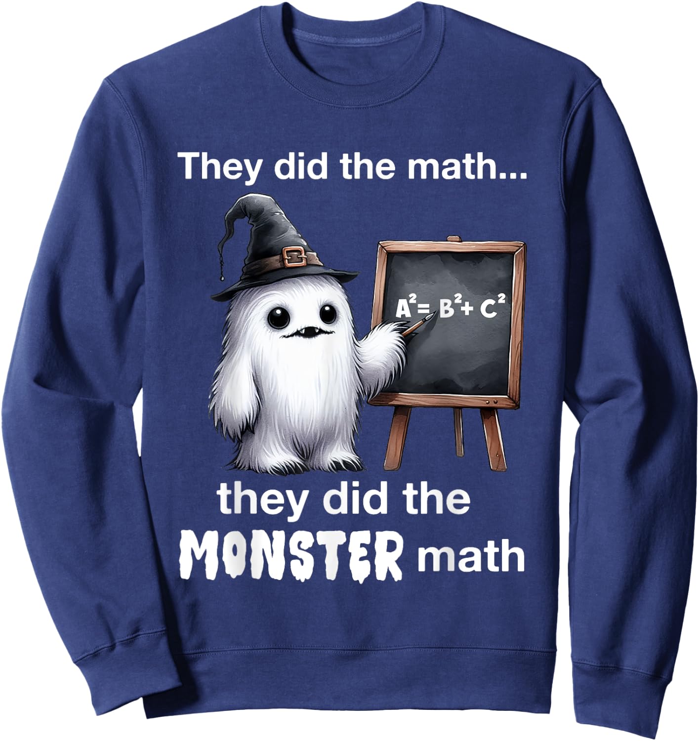 They Did The Monster Math Yeti Funny Halloween Teacher Sweatshirt - Sweatshirt | Navy