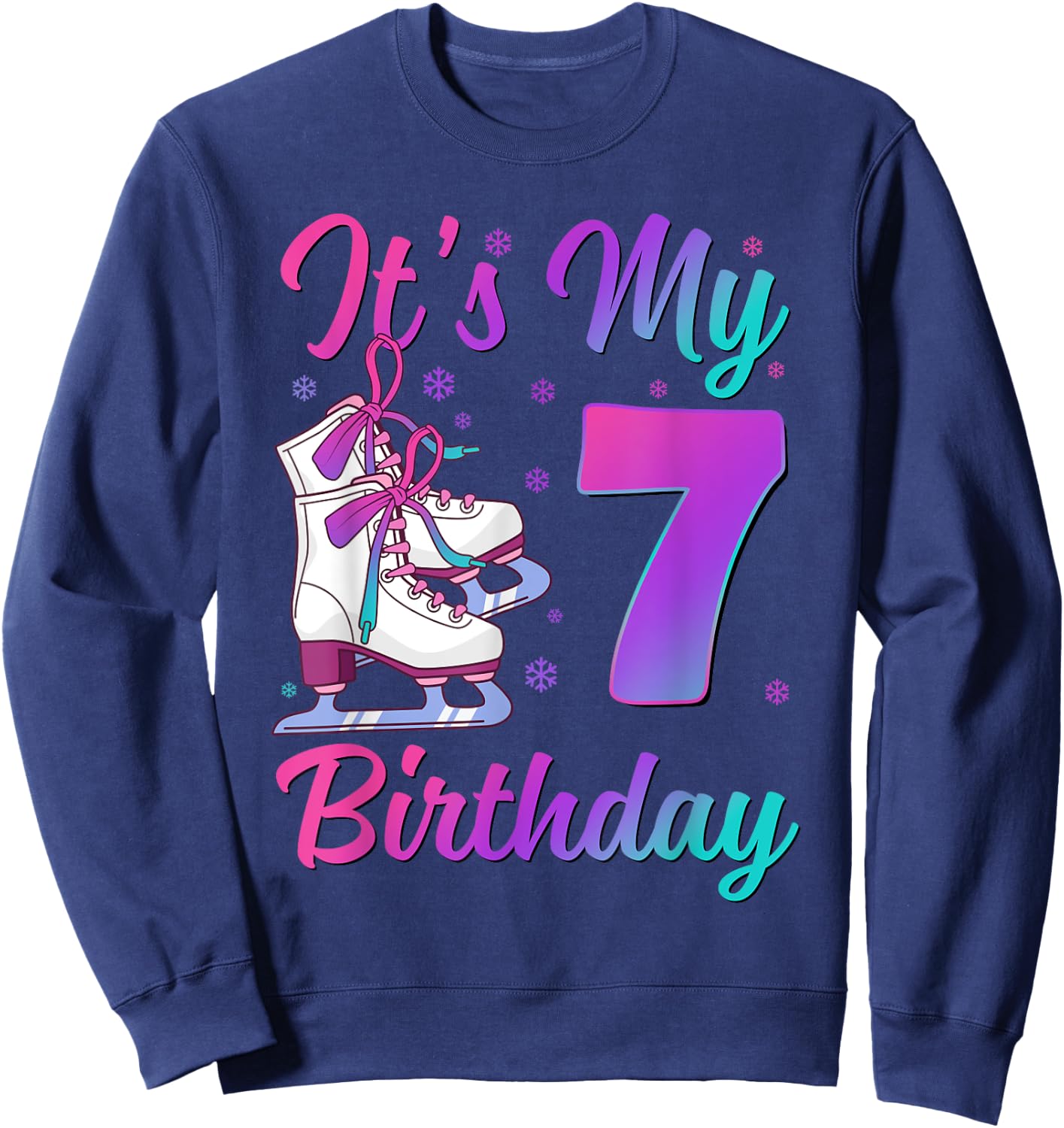 It's My 7th Birthday Ice Skating 7 Year Old Figure Skater Sweatshirt - Sweatshirt | Navy