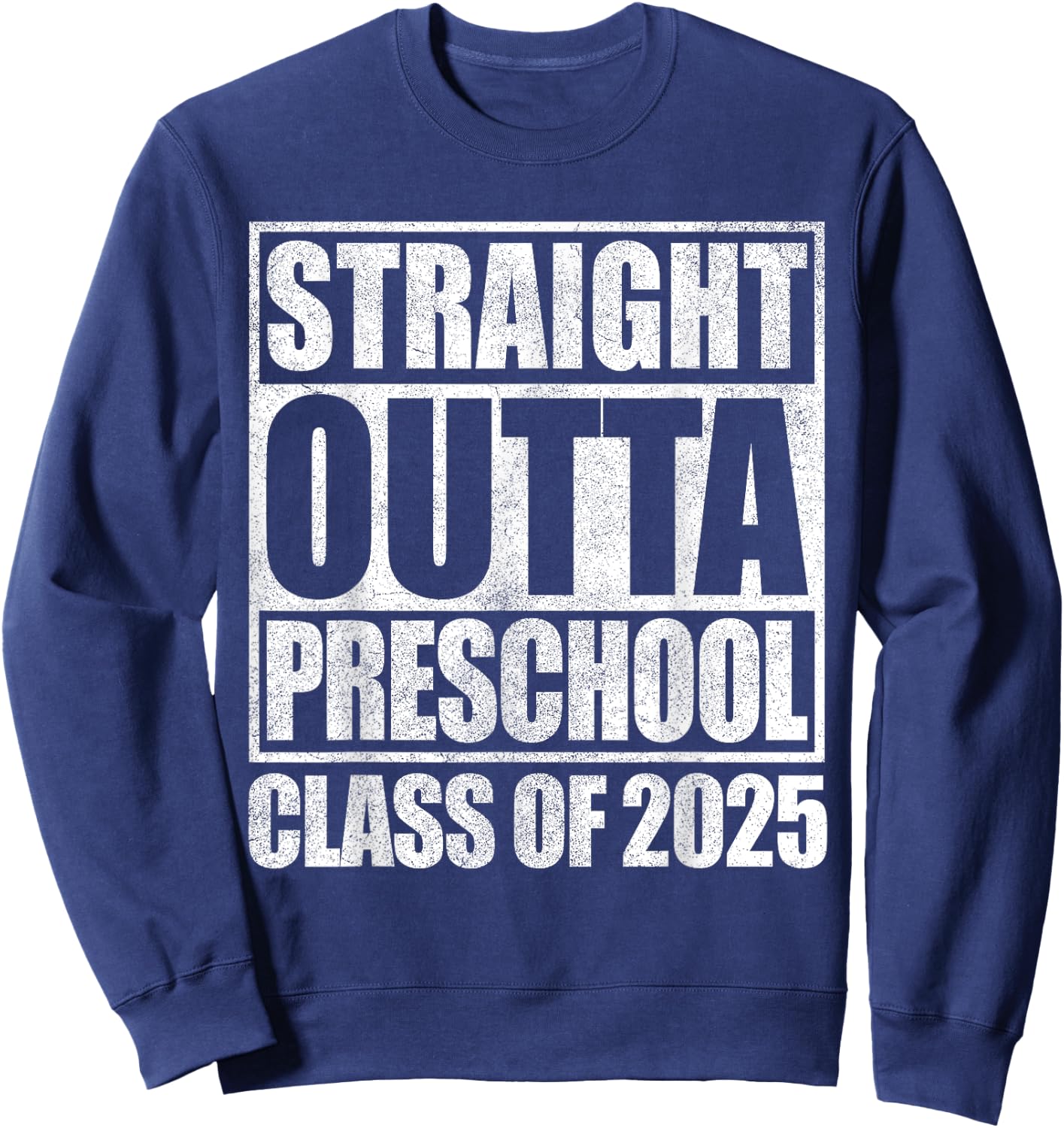 Preschool Graduation Shirt For Boys Straight Outta Preschool Sweatshirt - Sweatshirt | Navy