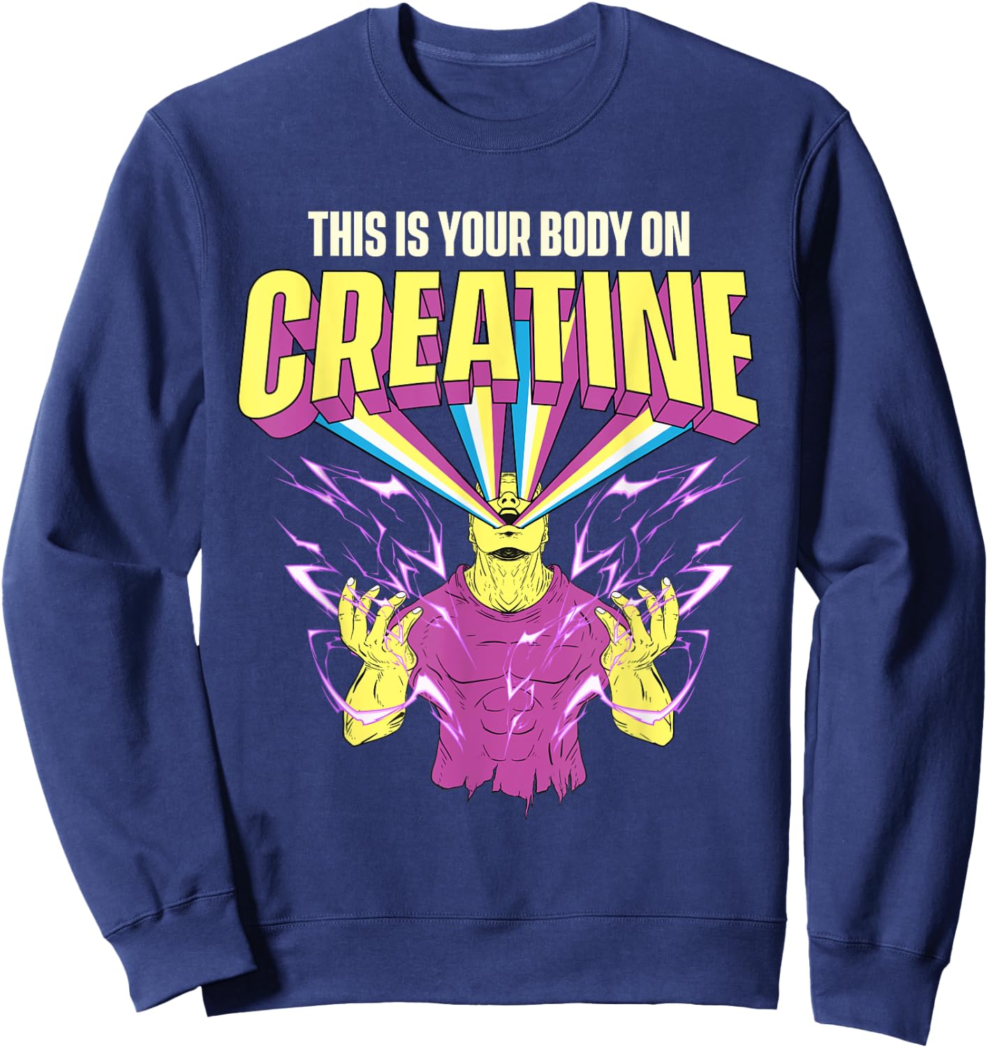 This Is Your Body On Creatine - Workout Gym Weightlifting Sweatshirt - Sweatshirt | Navy
