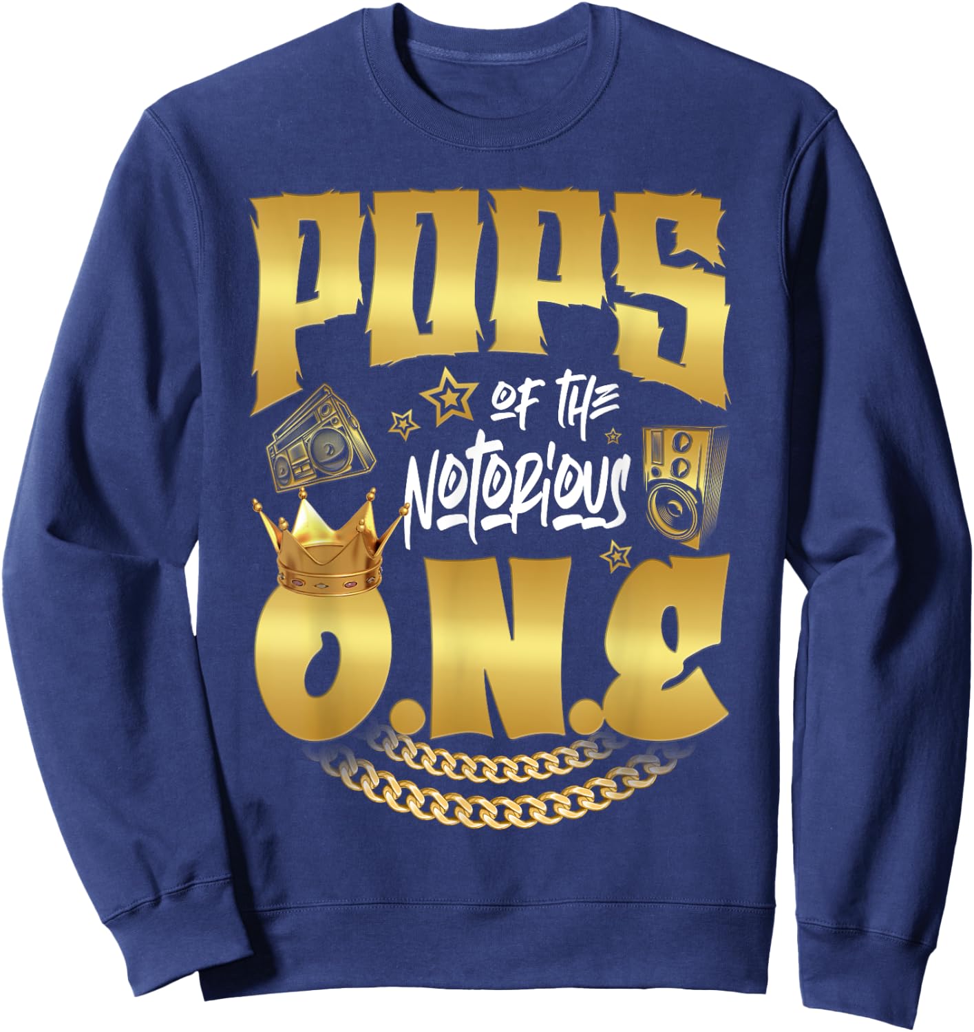 Pops Of The Notorious One Old School Hip Hop 1st Birthday Sweatshirt - Sweatshirt | Navy