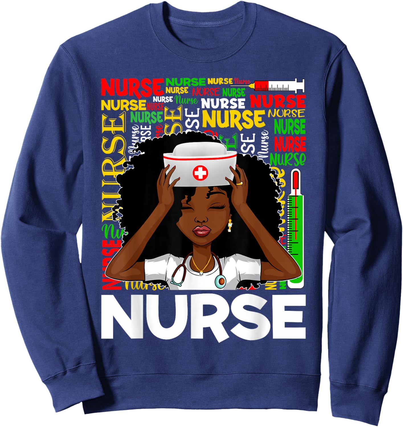 Black Nurse Afro Woman Melanin Girl Black History Juneteenth Sweatshirt - Sweatshirt | Navy