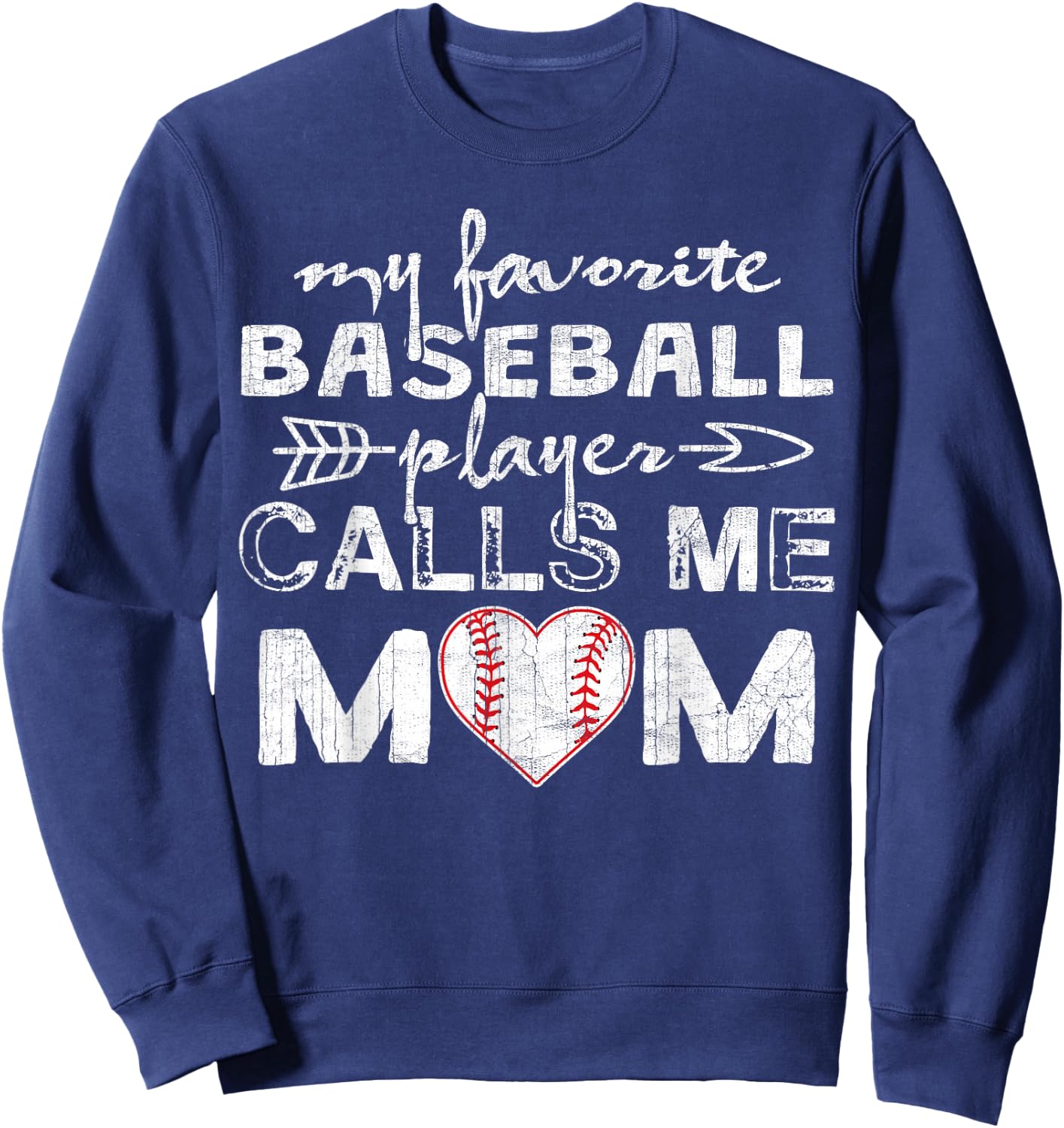 My Favorite Baseball Player Calls Me Mom Shirt, Mother's Day Sweatshirt - Sweatshirt | Navy