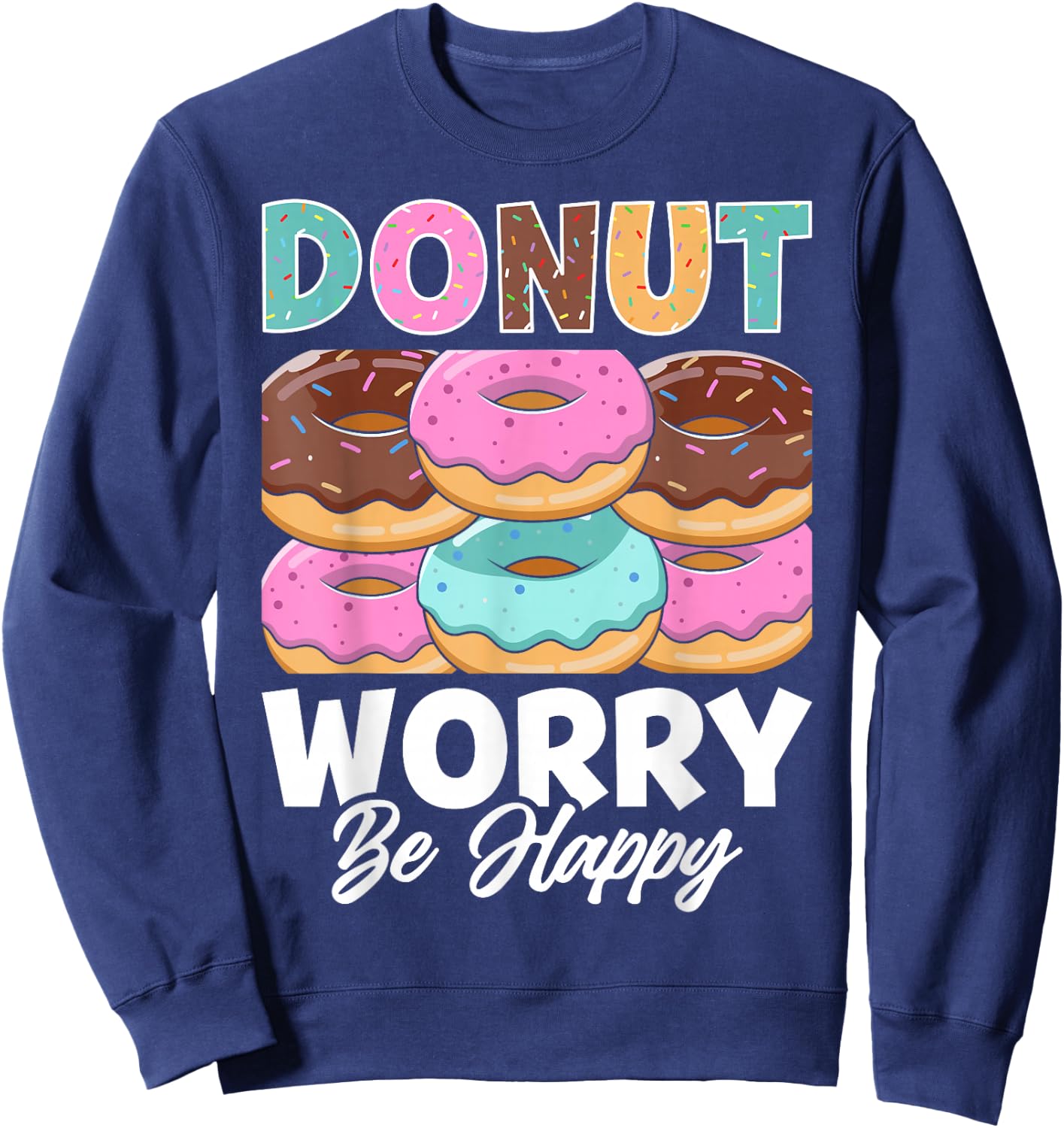 Donut Worry Be Happy Sweatshirt - Sweatshirt | Navy